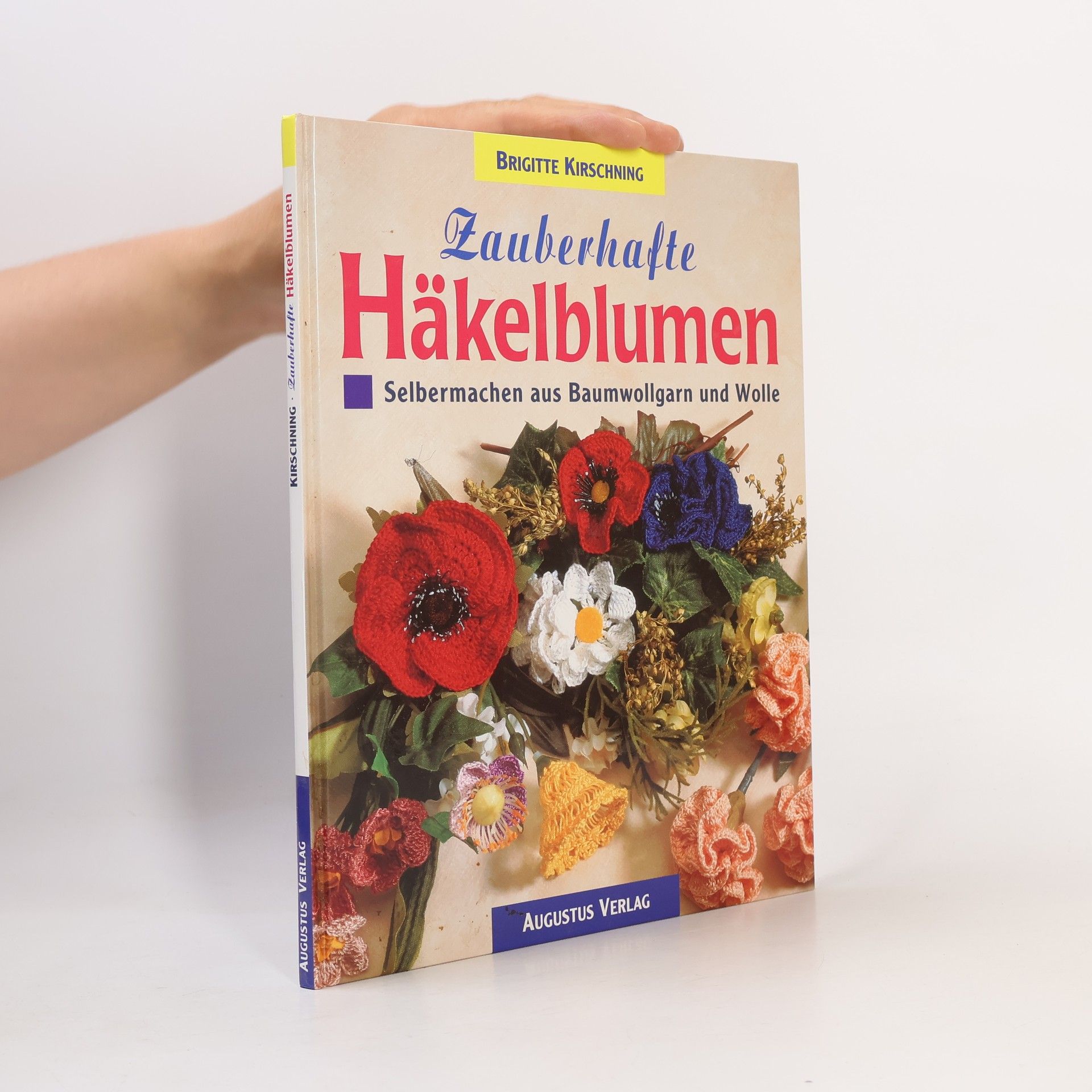 Autorenkollektiv Zauberhafte Häkelblumen selbermachen aus Baumwollgarn und Wolle