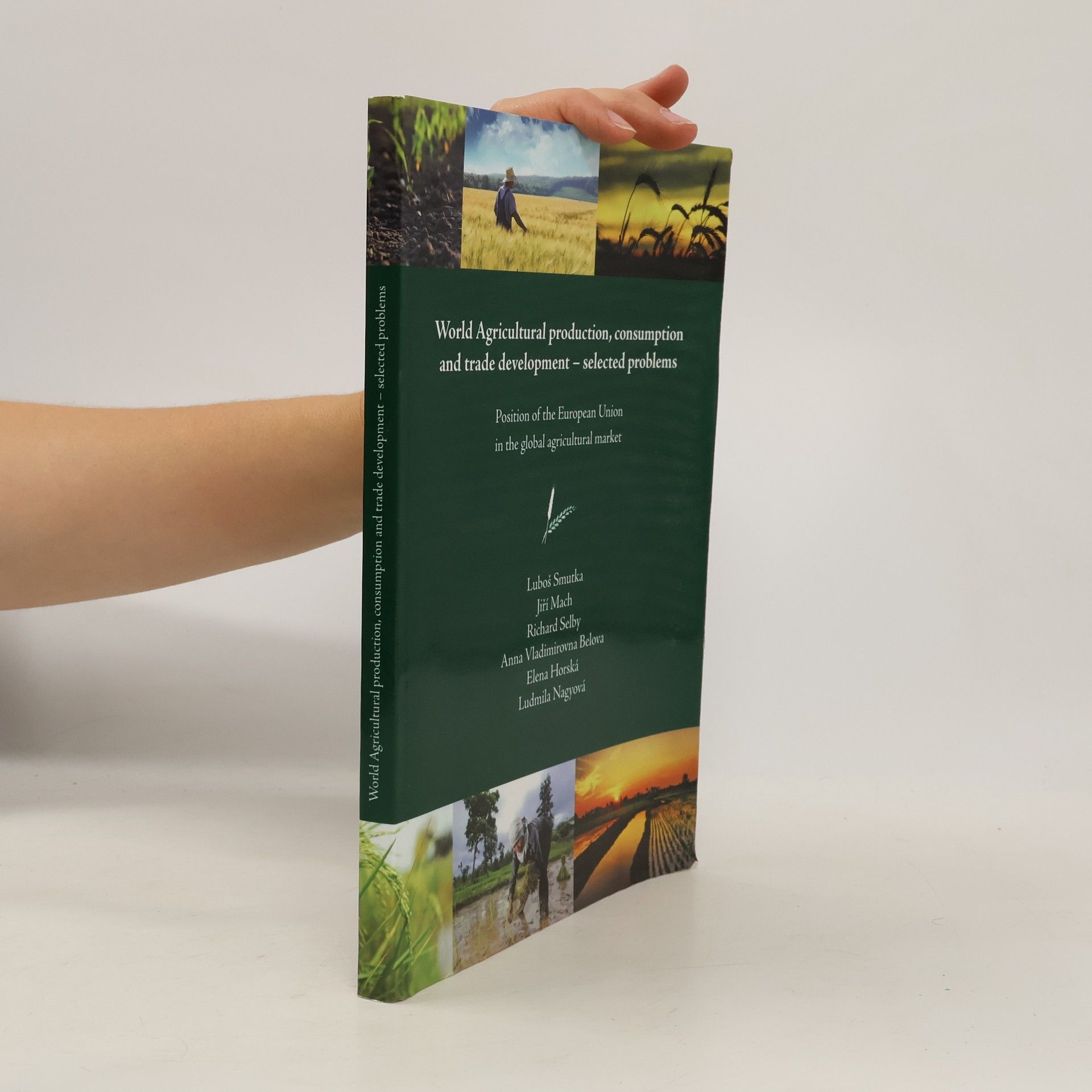 Anna Vladimirovna Belova World Agricultural Production, Consumption And Trade Development – Selected Problems