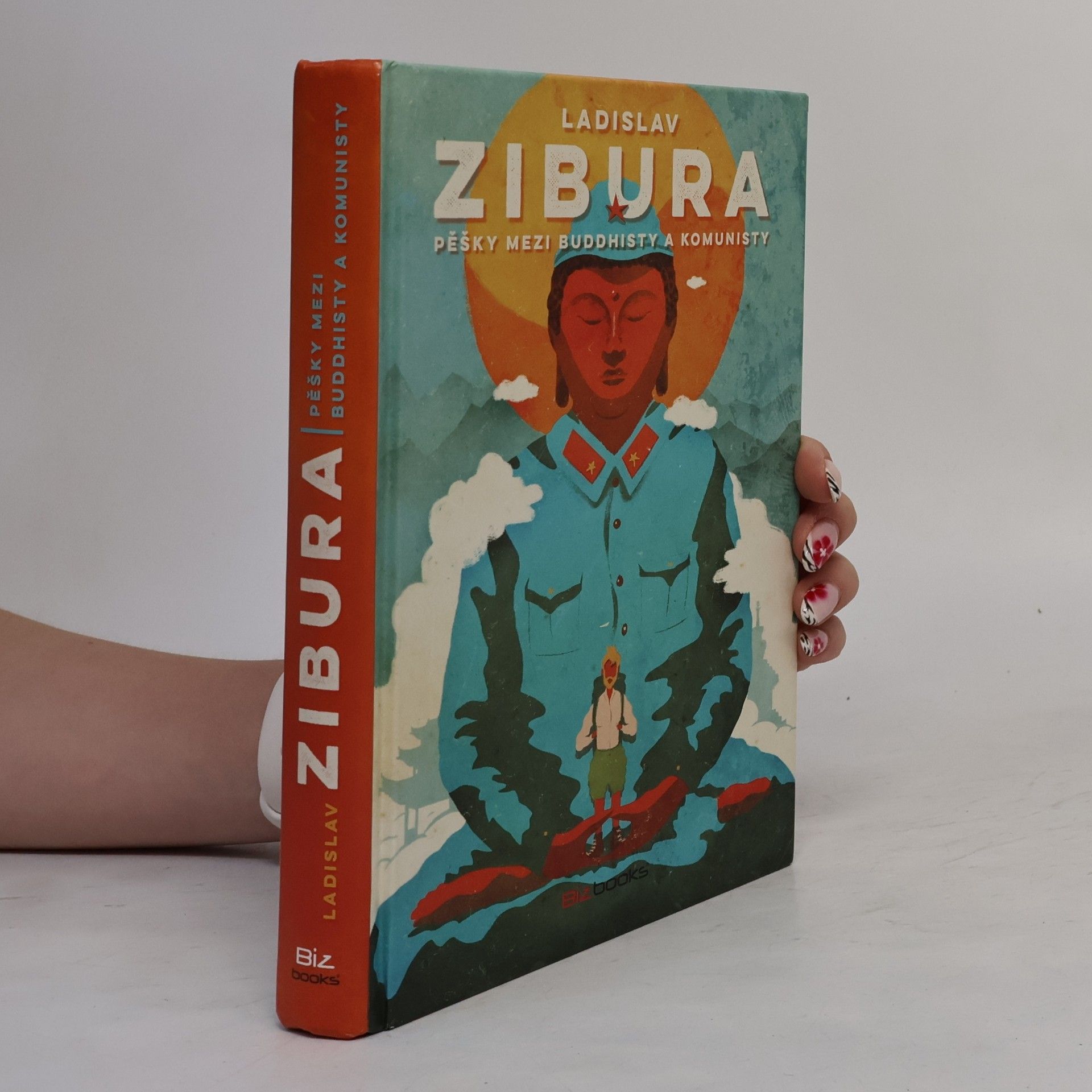 Ladislav Zibura Pěšky mezi buddhisty a komunisty