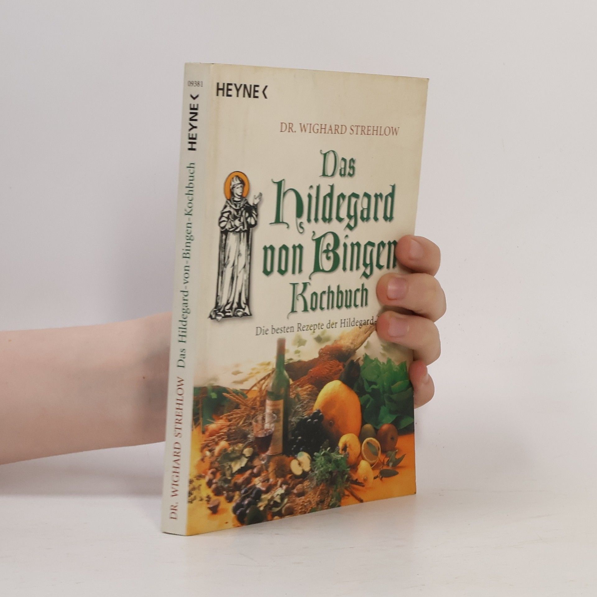 Wighard Strehlow Das Hildegard-von-Bingen-Kochbuch