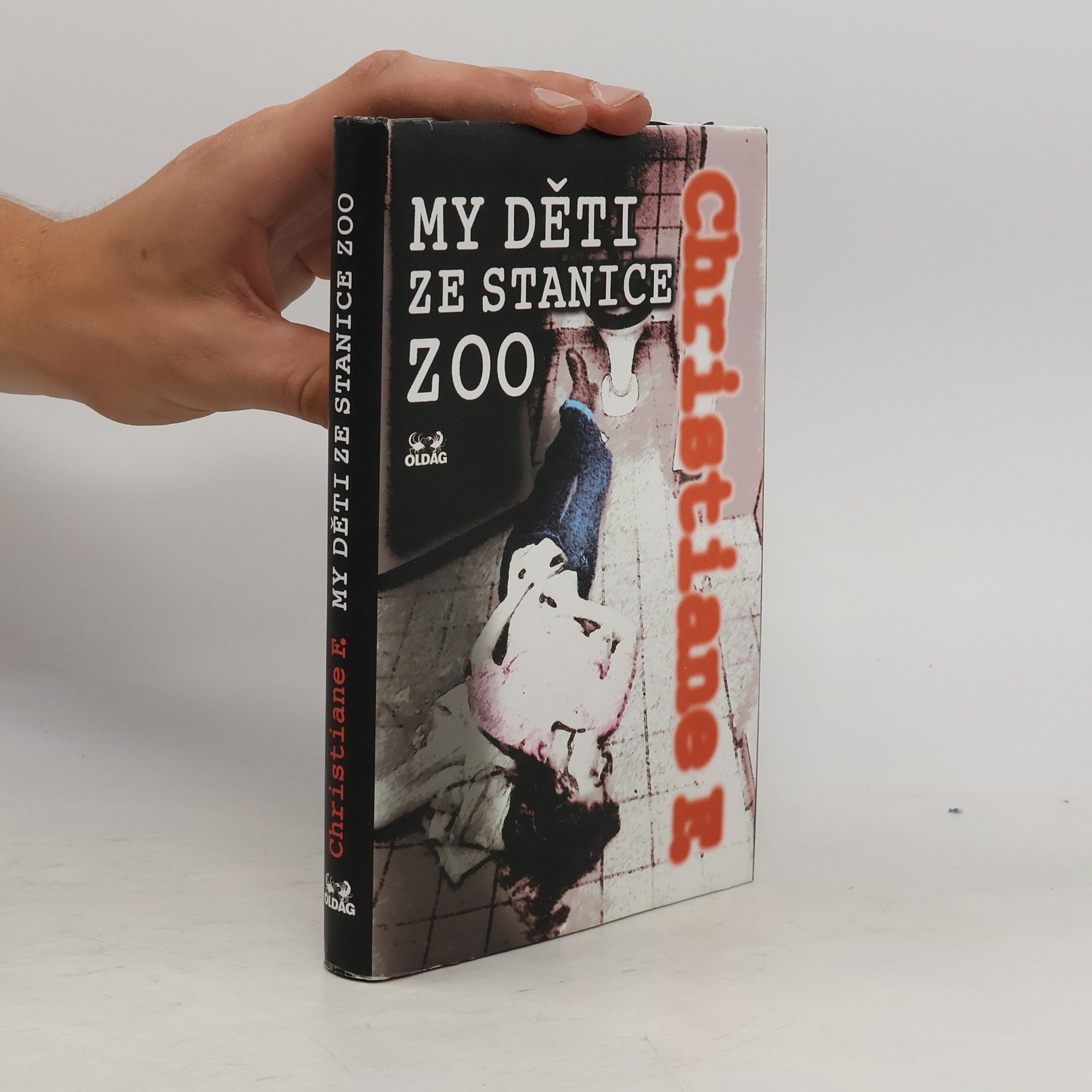 Vera Christiane Felscherinow My děti ze stanice ZOO