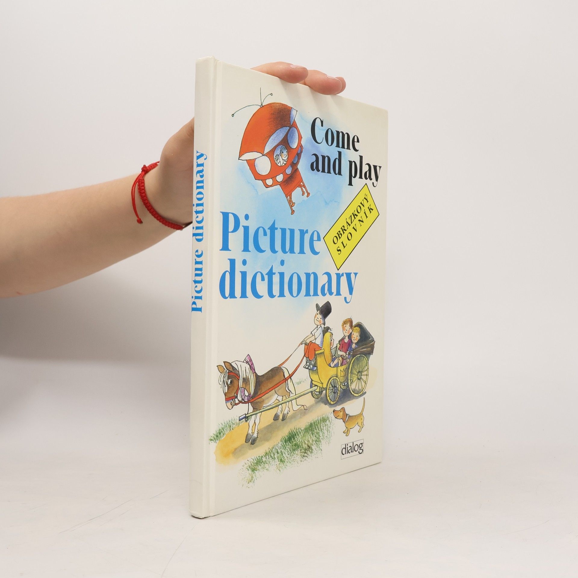 Jiří Švejda Come and play. Picture dictionary. Obrázkový slovník