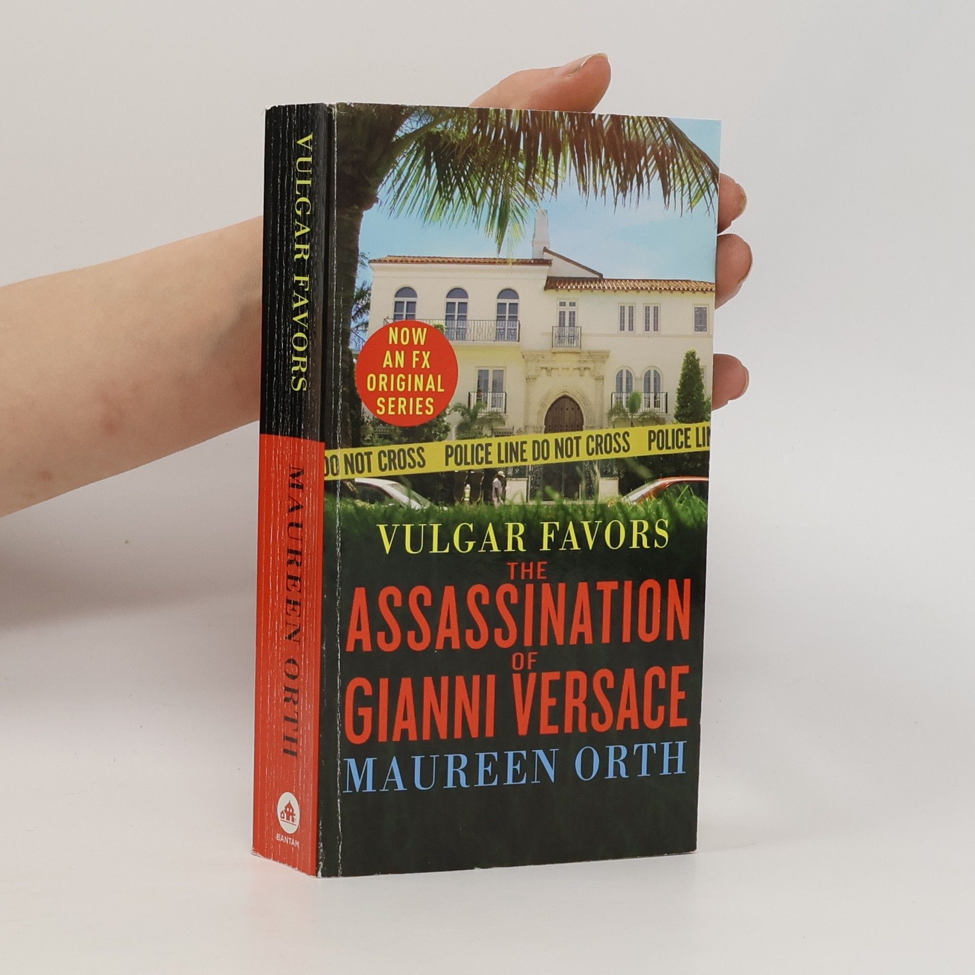 Maureen Orth Vulgar Favors: The Hunt for Andrew Cunanan, the Man Who Killed Gianni Versace