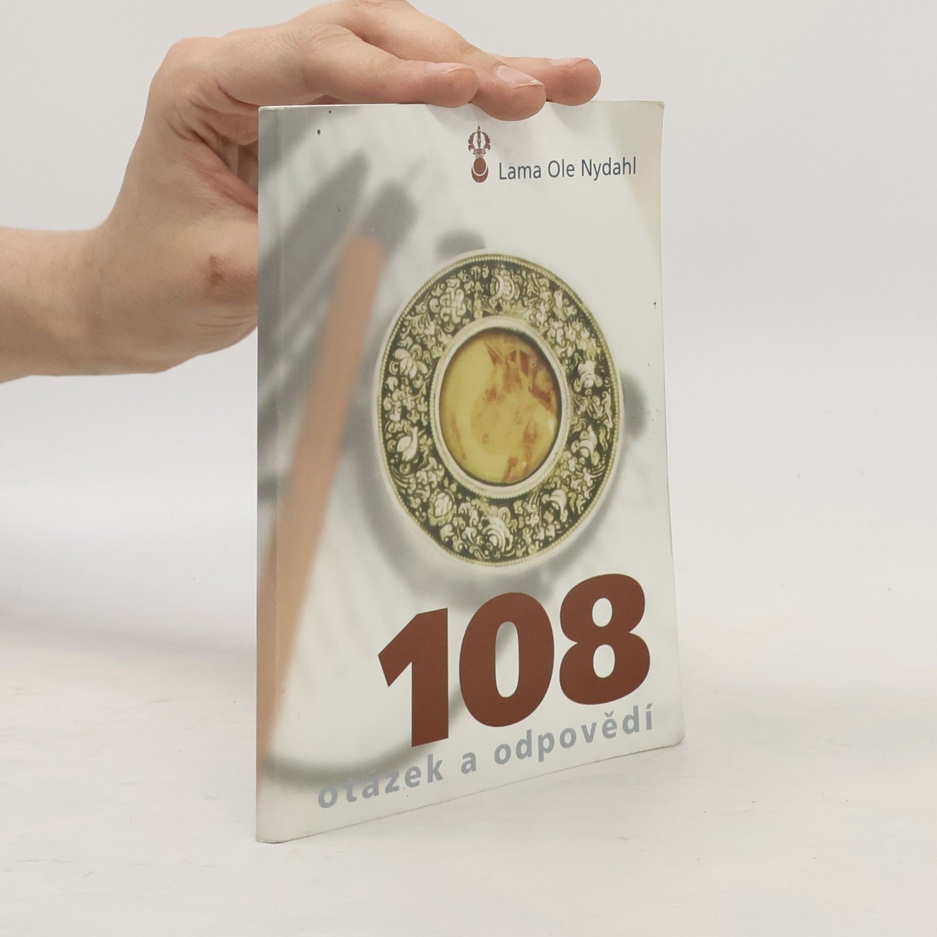 108 otázek a odpovědí Buddhovy nauky v každodenním životě