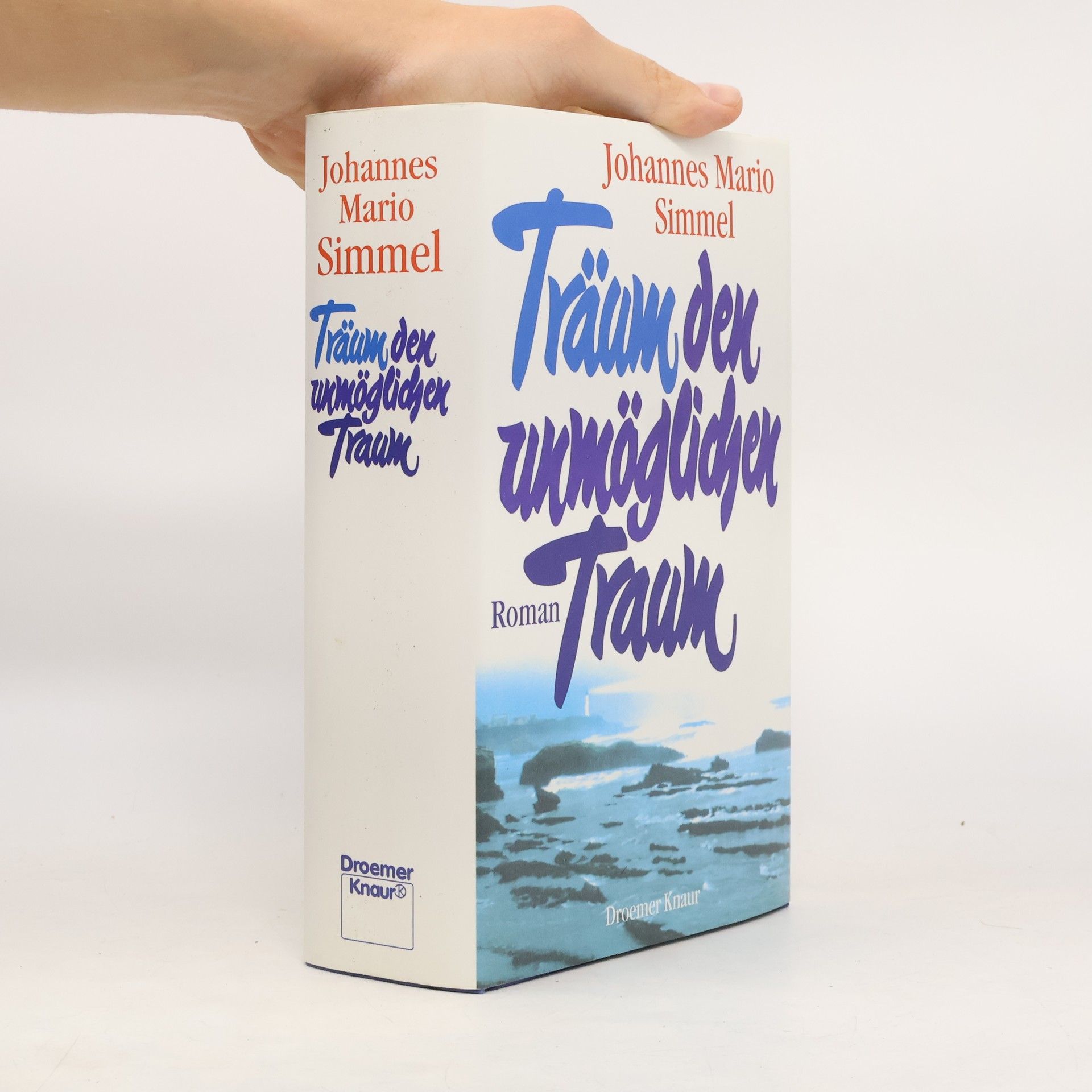 Johannes Mario Simmel Träum den unmöglichen Traum