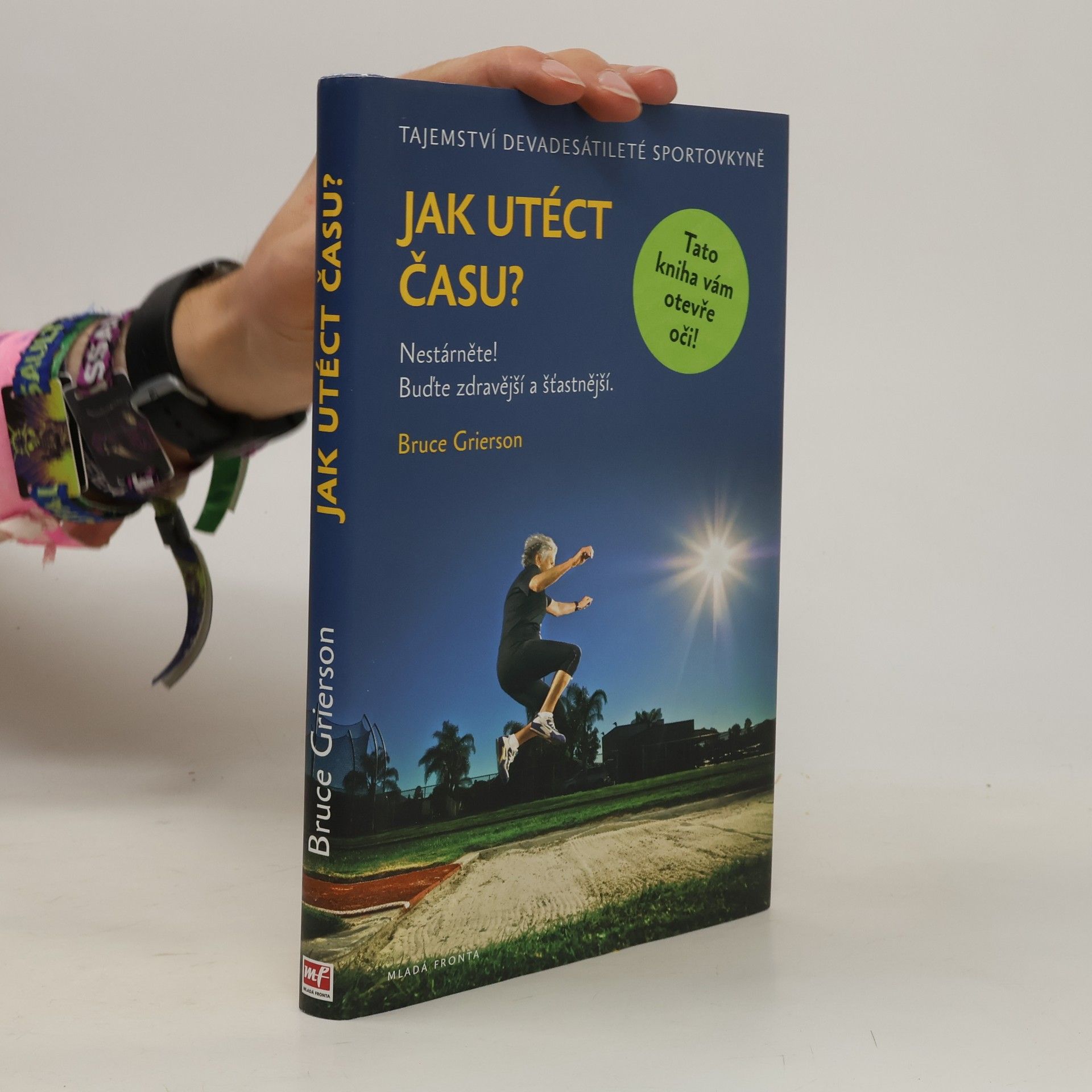 Bruce Grierson Jak utéct času?