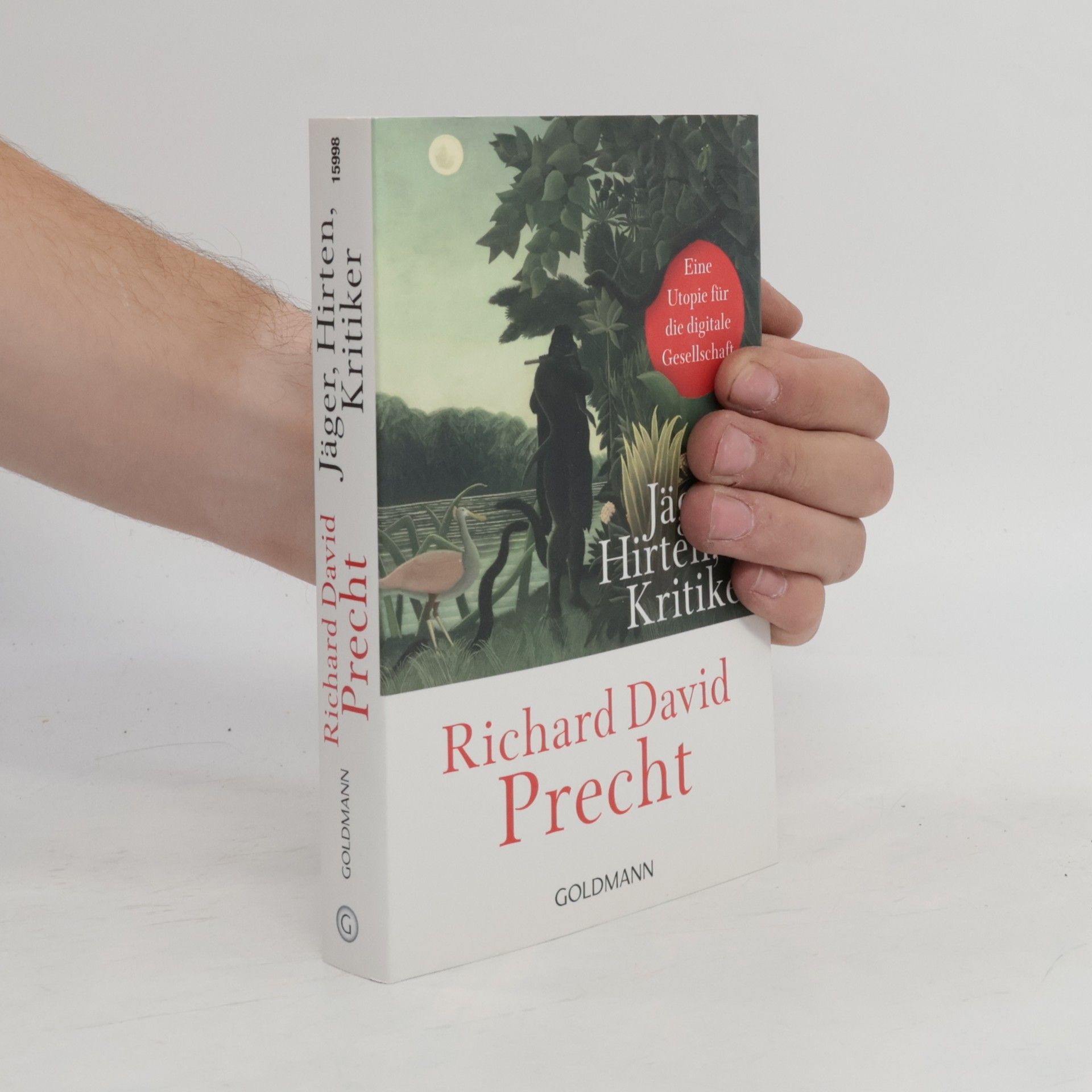 Richard David Precht Jäger, Hirten, Kritiker