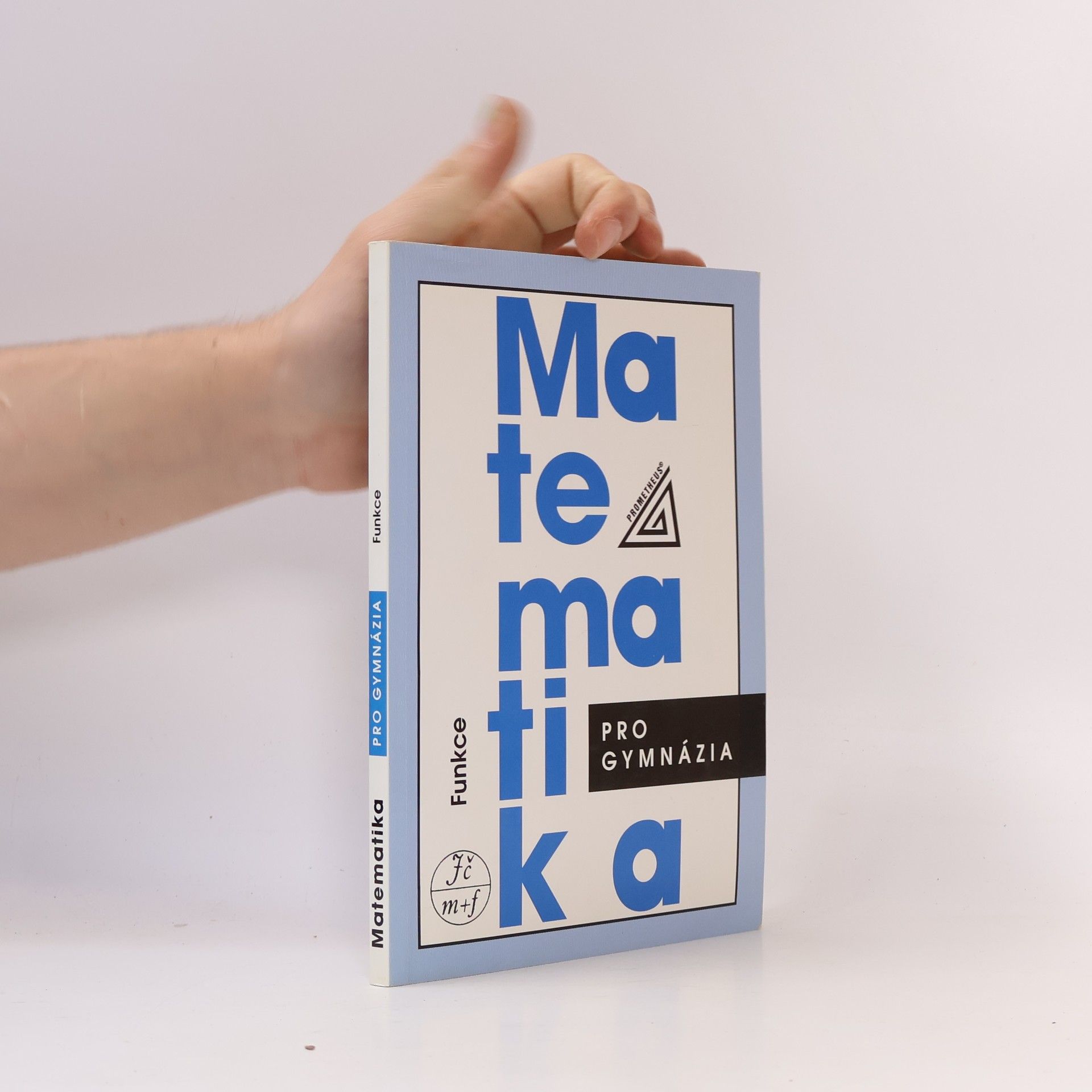 Oldřich Odvárko Matematika pro gymnázia: Funkce
