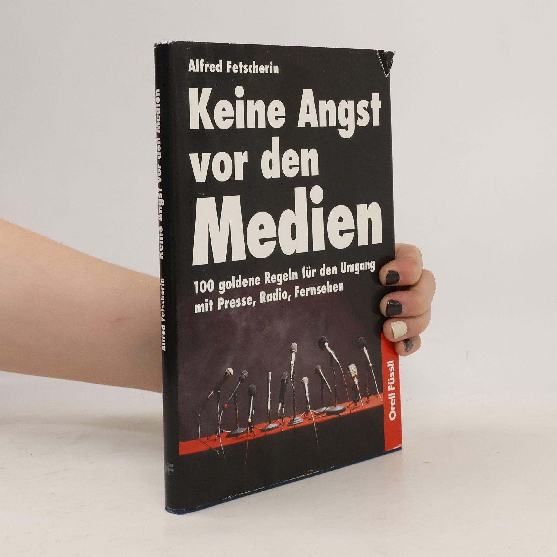 Alfred Fetscherin Keine Angst vor den Medien