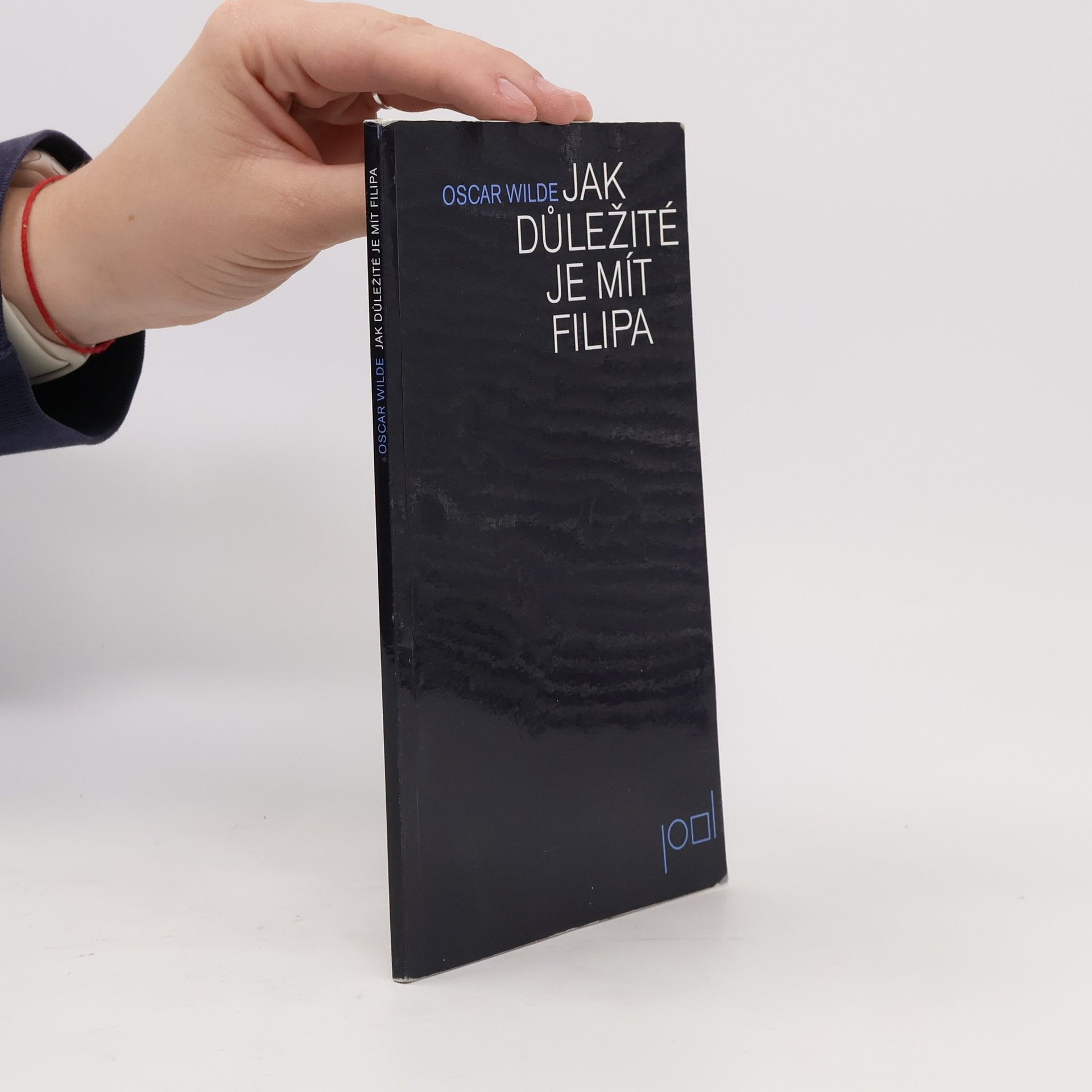 Oscar Wilde Jak důležité je mít Filipa