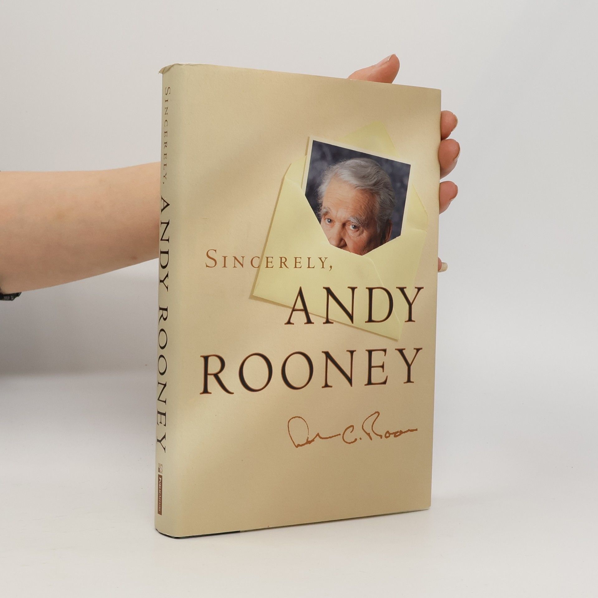 Andrew Rooney Sincerely, Andy Rooney