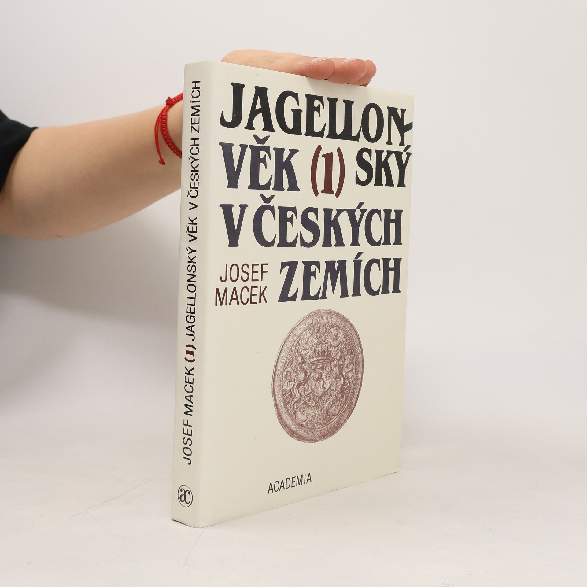 Josef Macek Jagellonský věk v českých zemích 1. díl