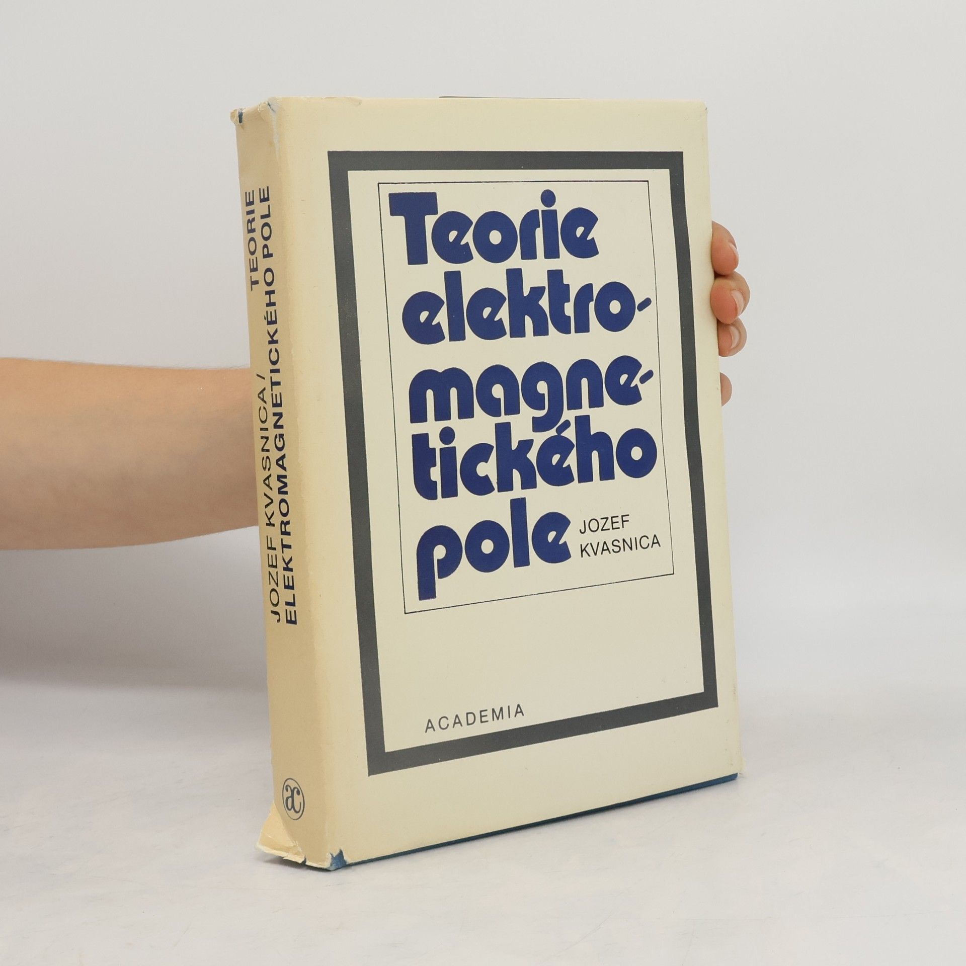 Jozef Kvasnica Teorie elektromagnetického pole