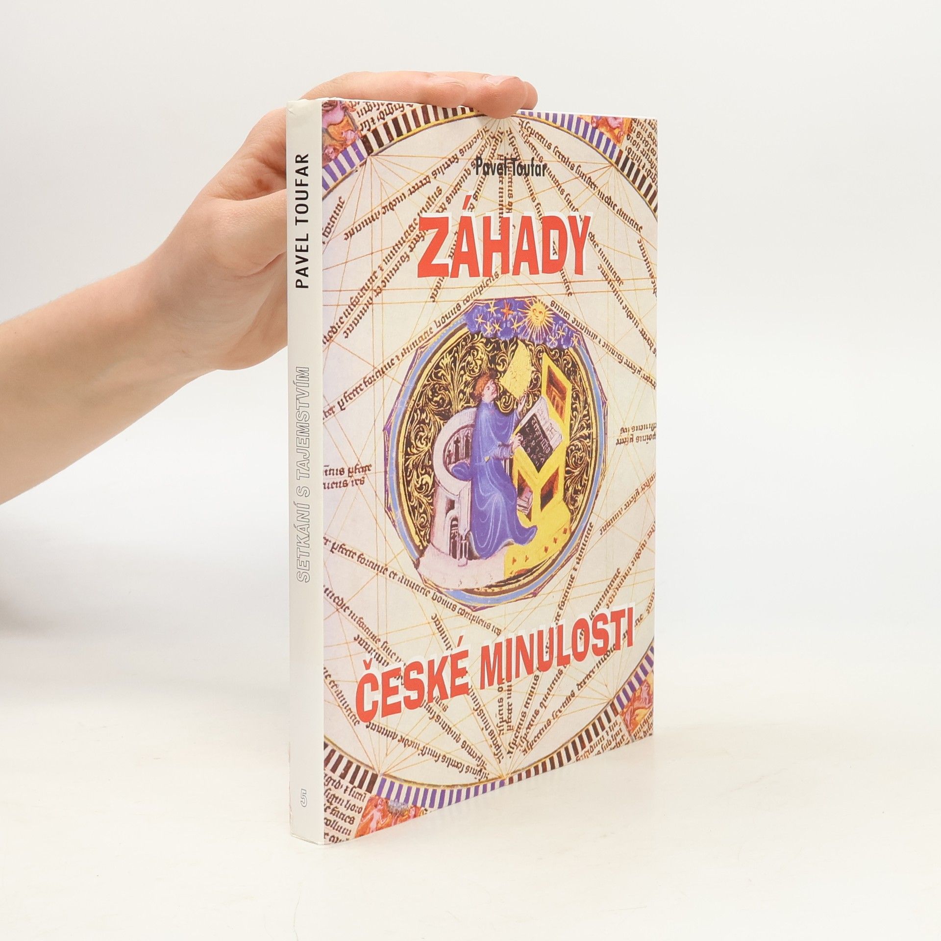 Pavel Toufar Záhady české minulosti
