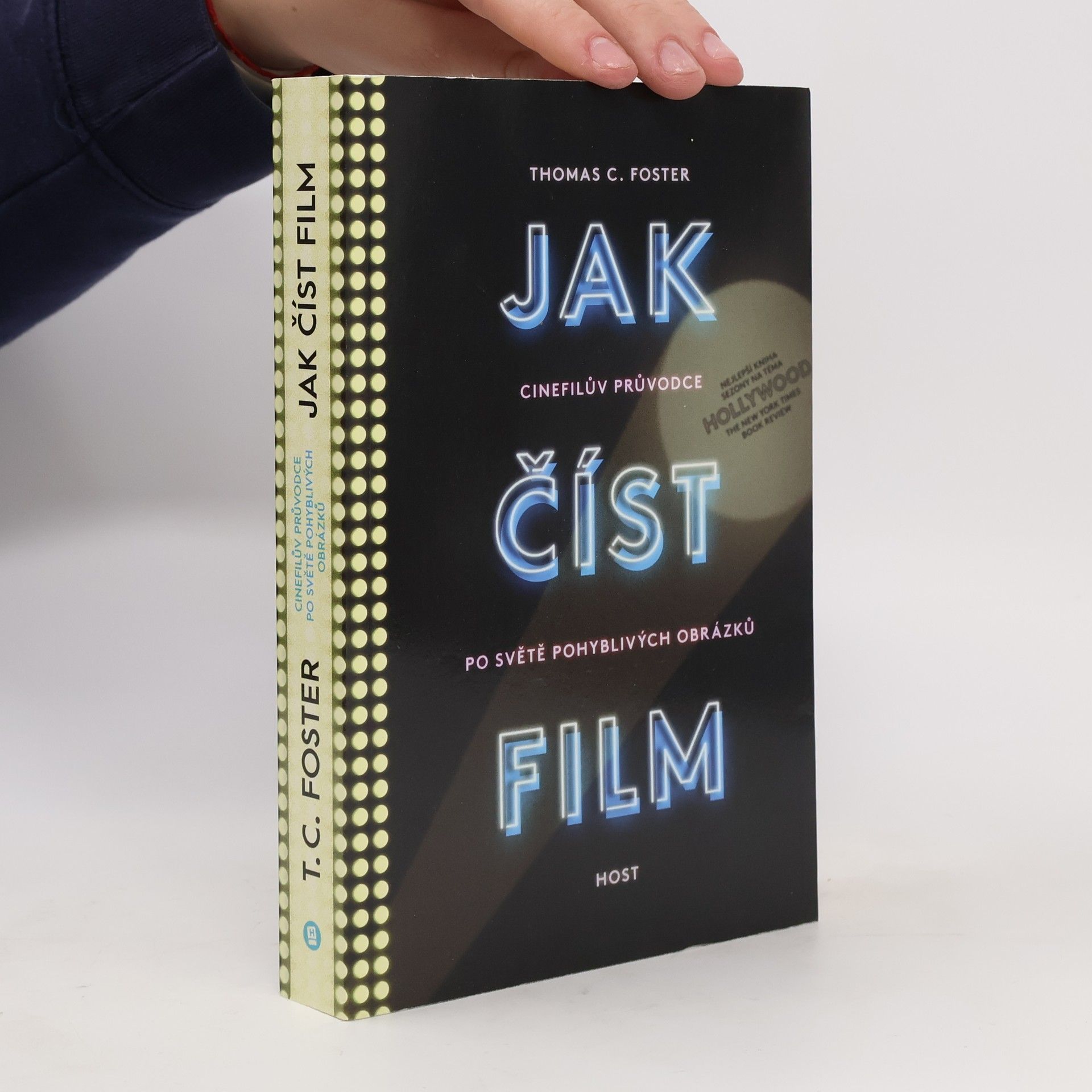 Thomas C. Foster Jak číst film: Cinefilův průvodce po světě pohyblivých obrázků