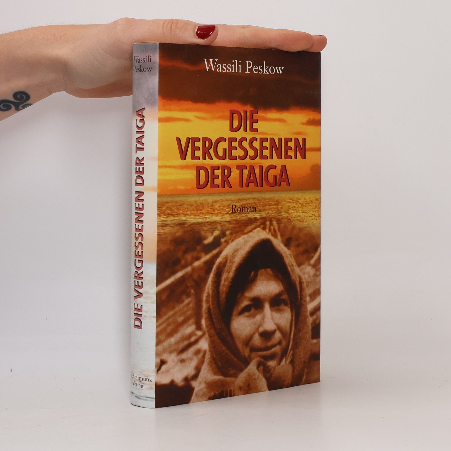 Wassili Peskow Die Vergessenen der Taiga