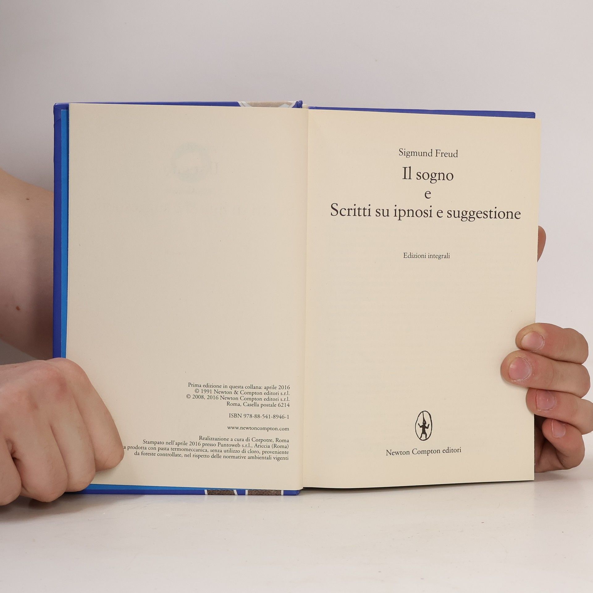Sigmund Freud Il sogno e Scritti su ipnosi e suggestione. Ediz. integrale