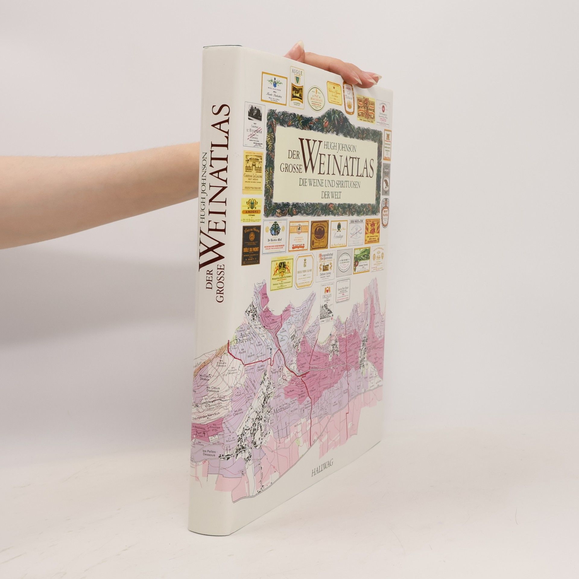 Hugh Johnson Der grosse Weinatlas. Die Weine und Spirituosen der Welt