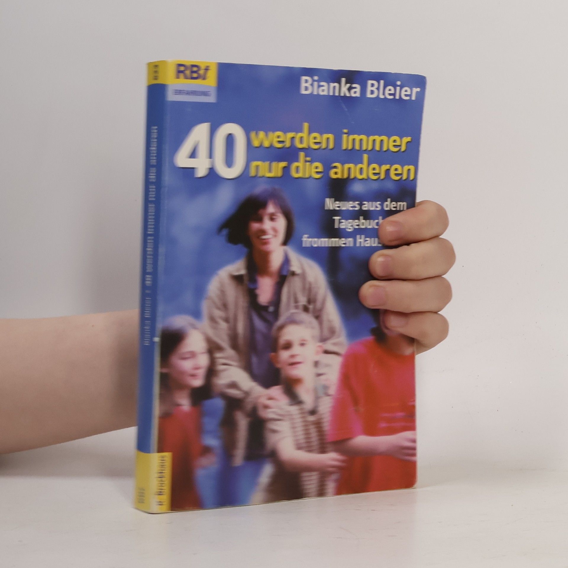 Bianka Bleier 40 werden immer nur die anderen