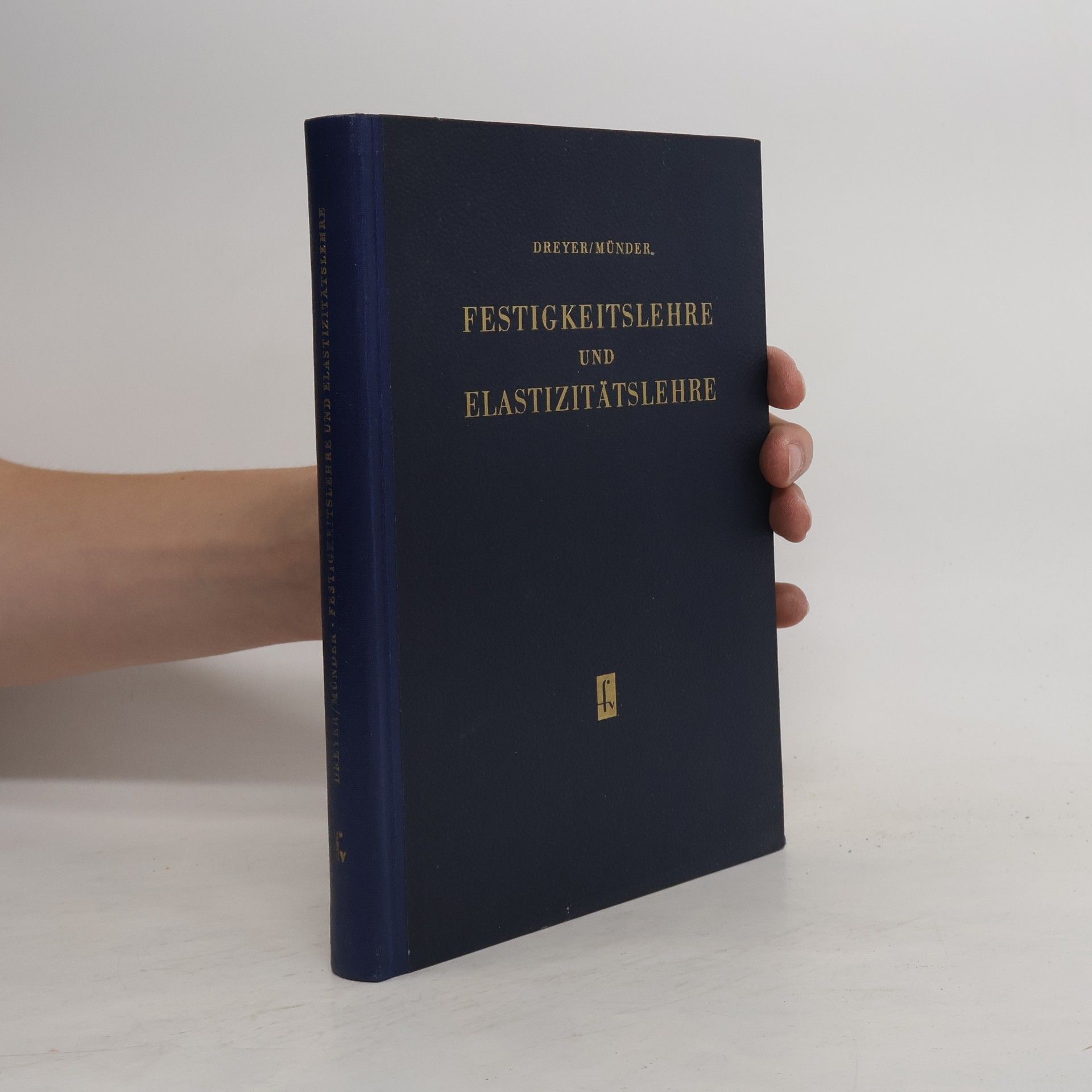 Georg Dreyer Festigkeitslehre und Elastizitätslehre