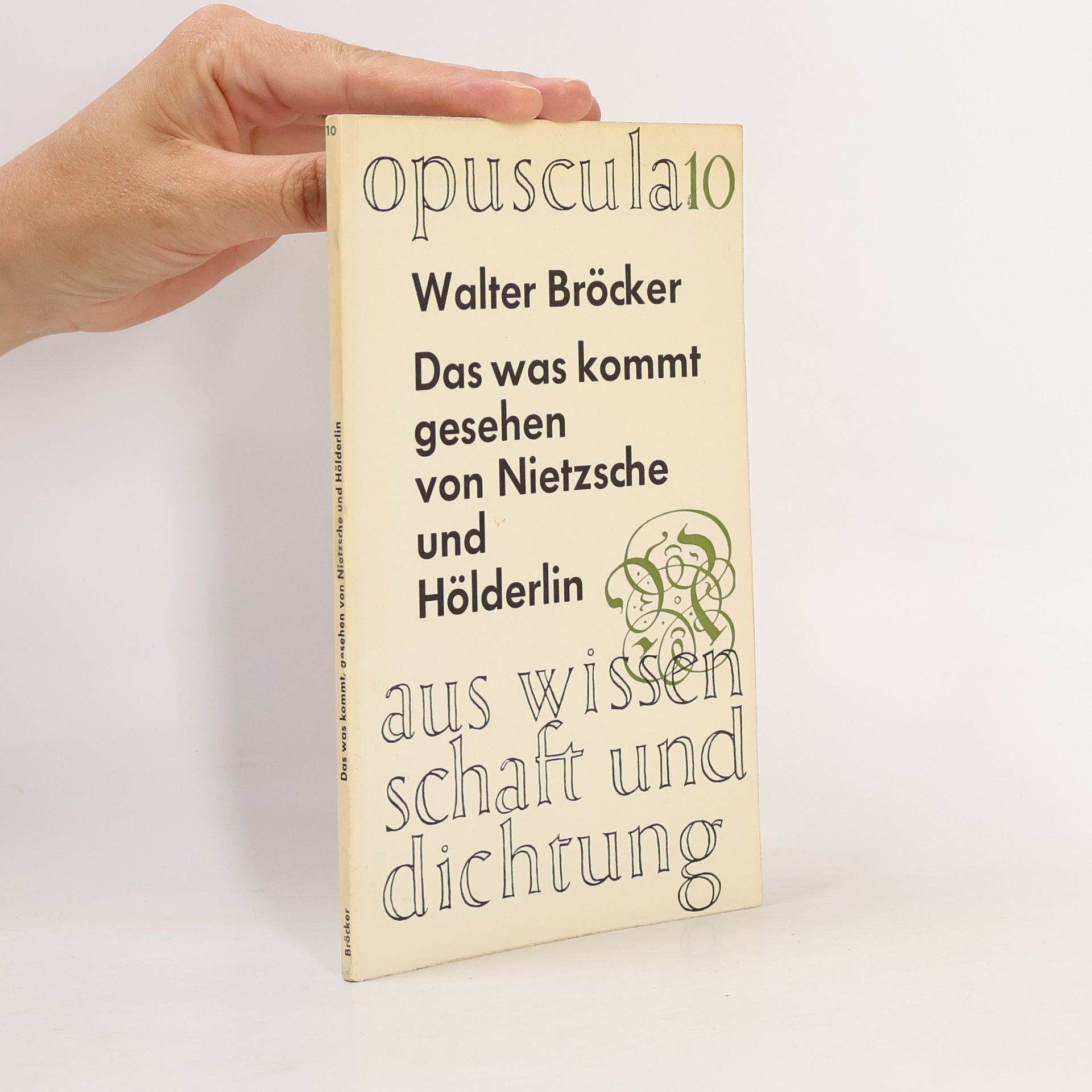 Walter Bröcker Das was kommt gesehen von Nietzsche und Hölderlin.