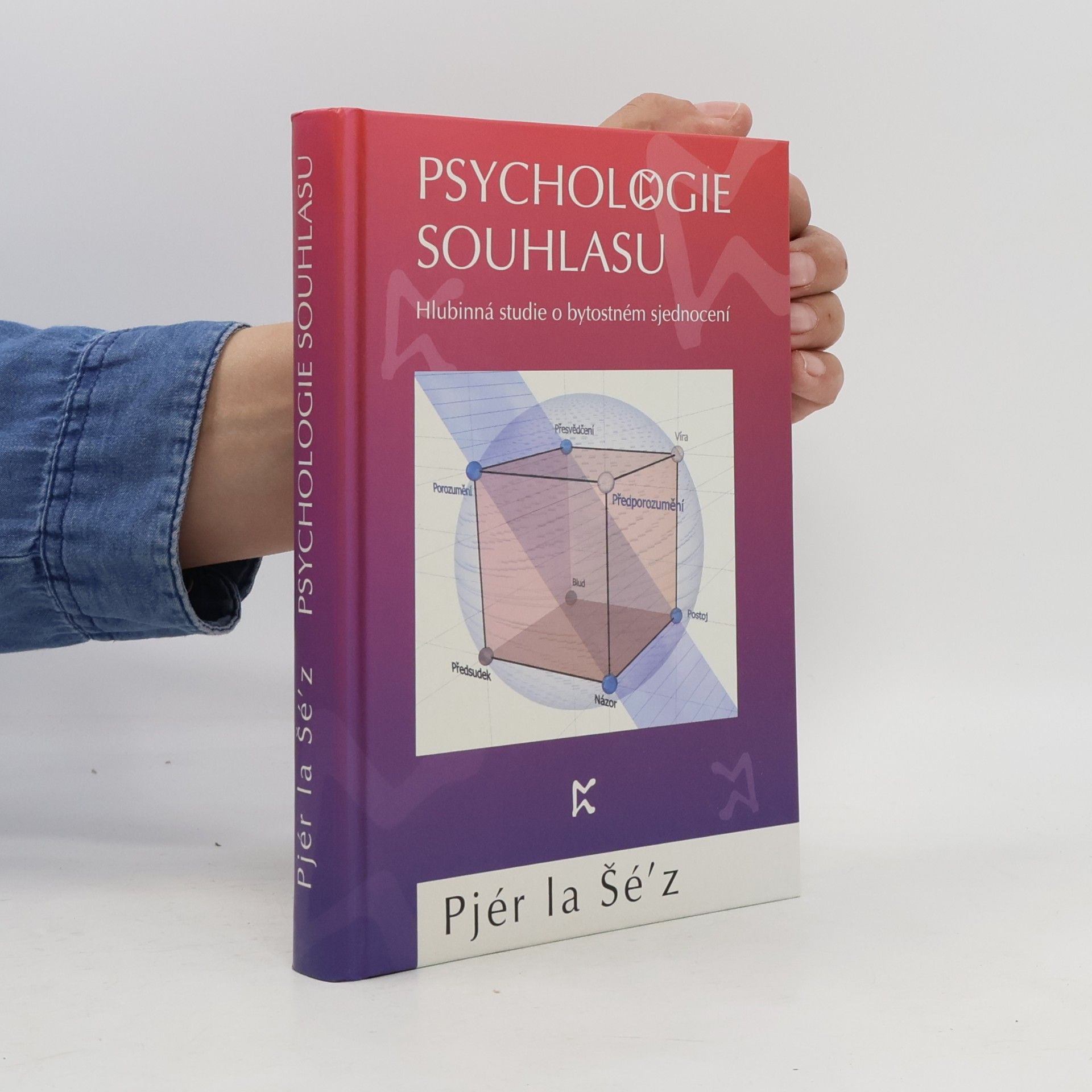 Psychologie souhlasu. Hlubinná studie o bytostném sjednocení