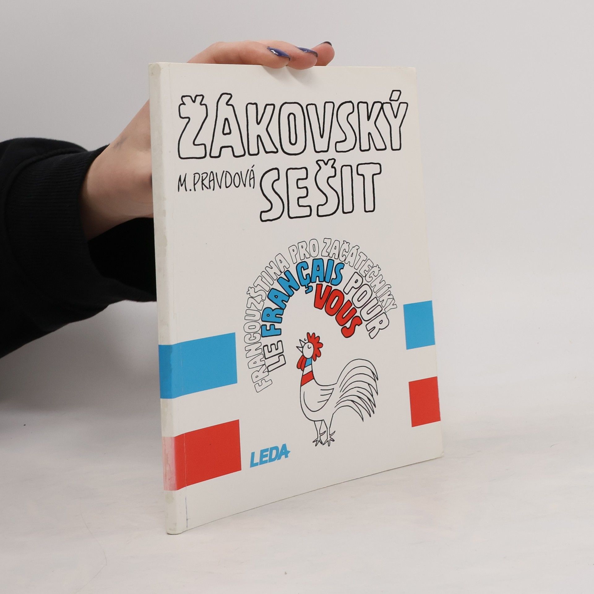 Marie Pravdová Žákovský sešit : le francais pour vous
