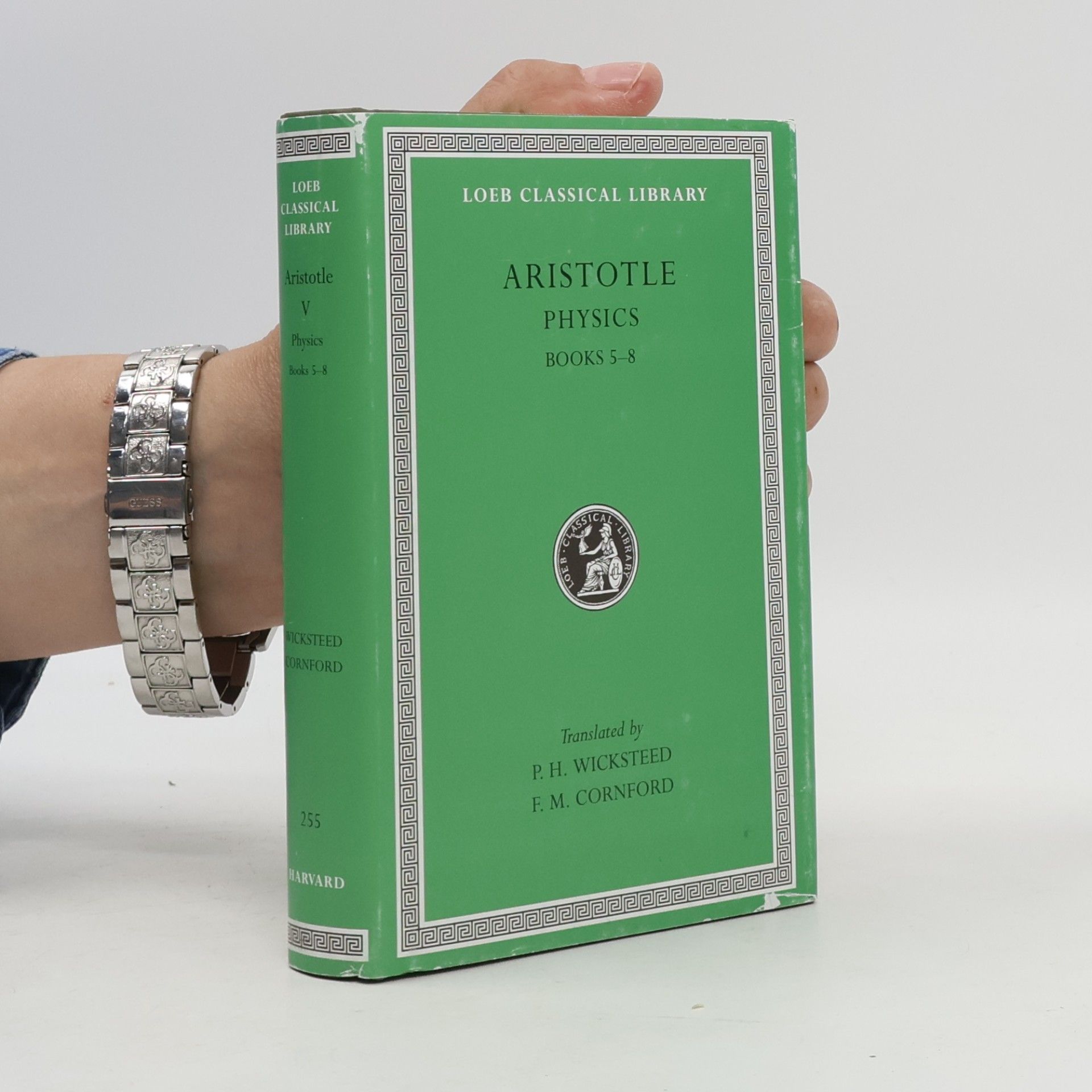 Philip H. Wicksteed Loeb Classical Library - 255: Physics