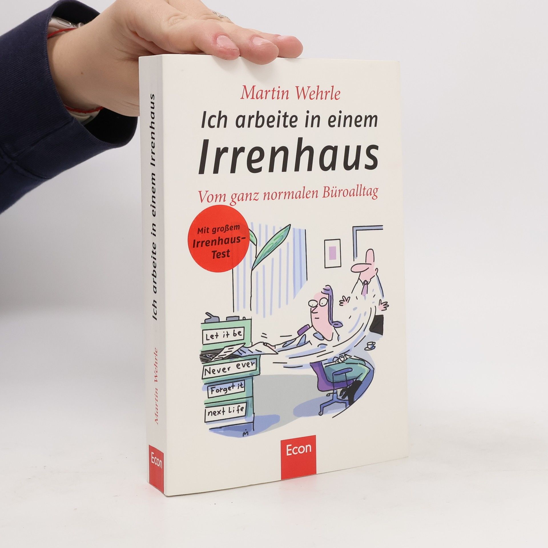 Martin Wehrle Ich arbeite in einem Irrenhaus