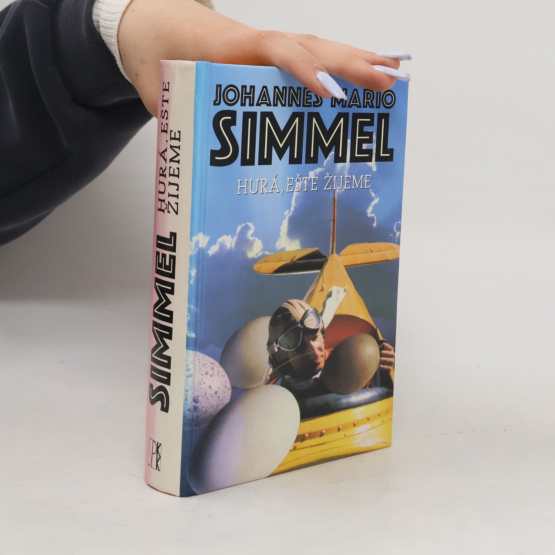 Johannes Mario Simmel Hurá, ešte žijeme