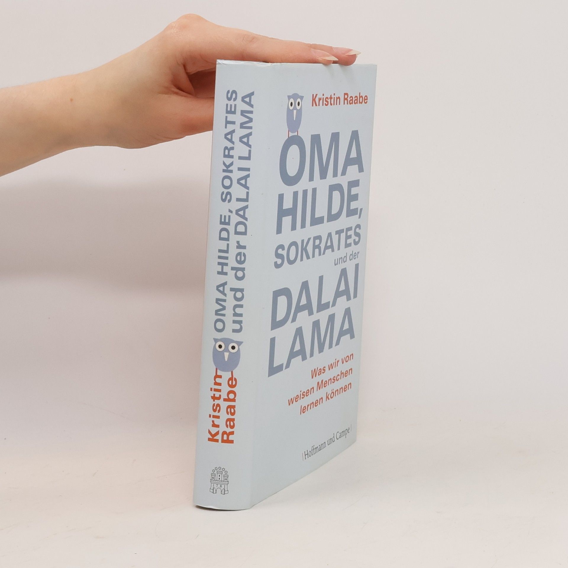 Kristin Raabe Oma Hilde, Sokrates und der Dalai Lama