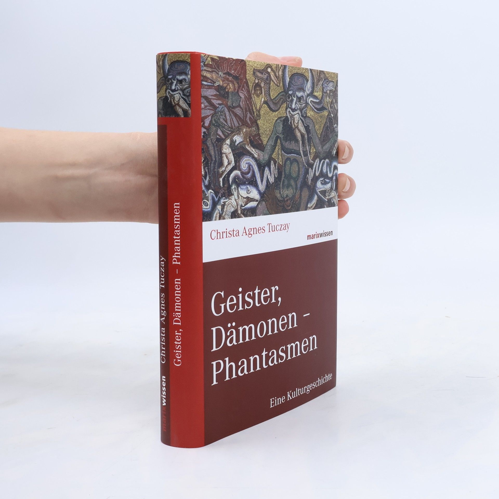 Christa Tuczay Geister, Dämonen – Phantasmen
