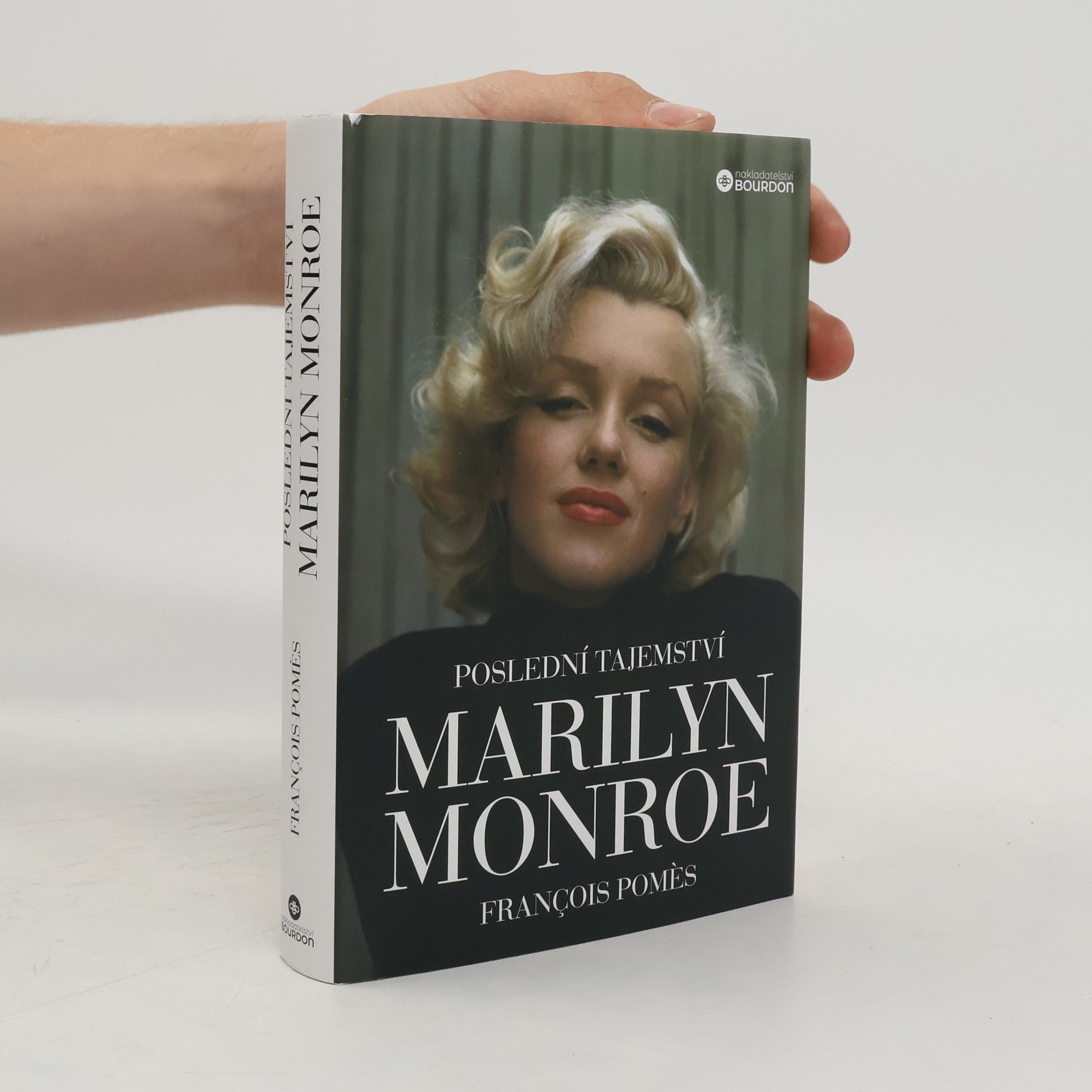 François Pomès Poslední tajemství Marilyn Monroe