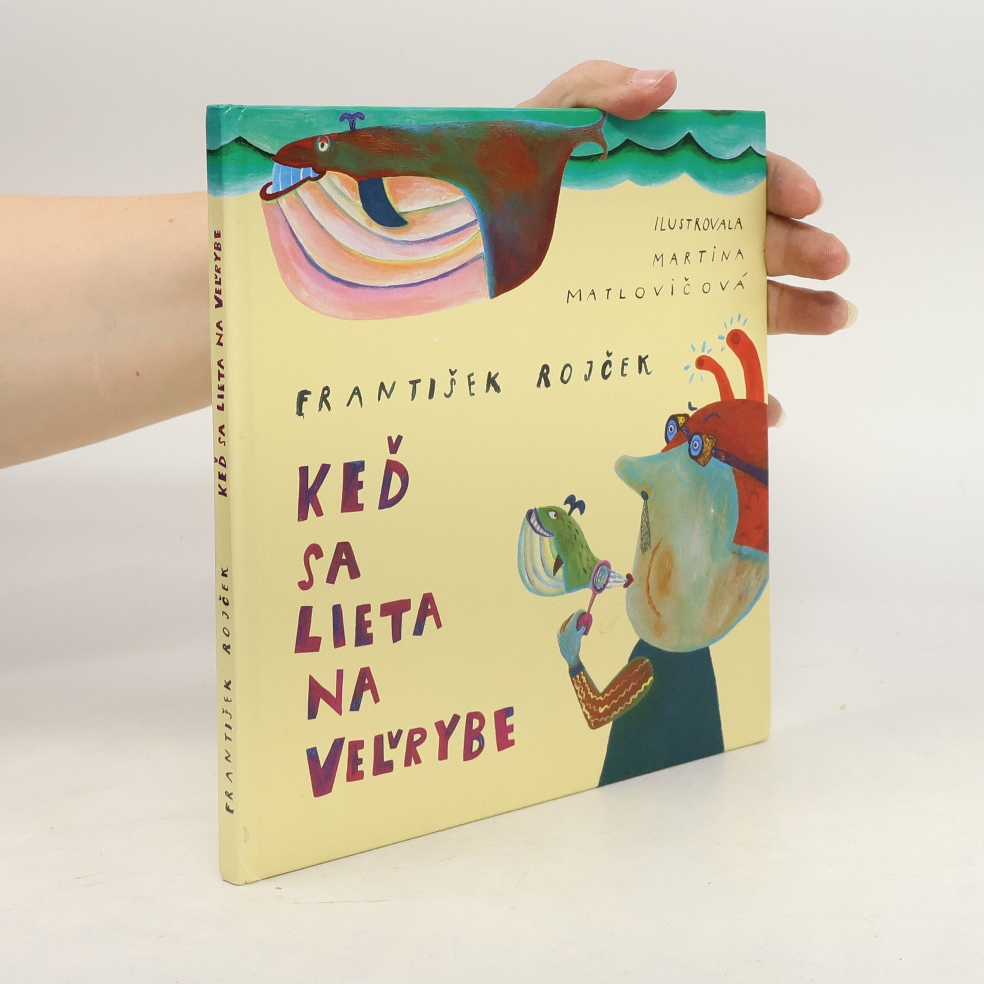 František Rojček Keď sa lieta na veľrybe