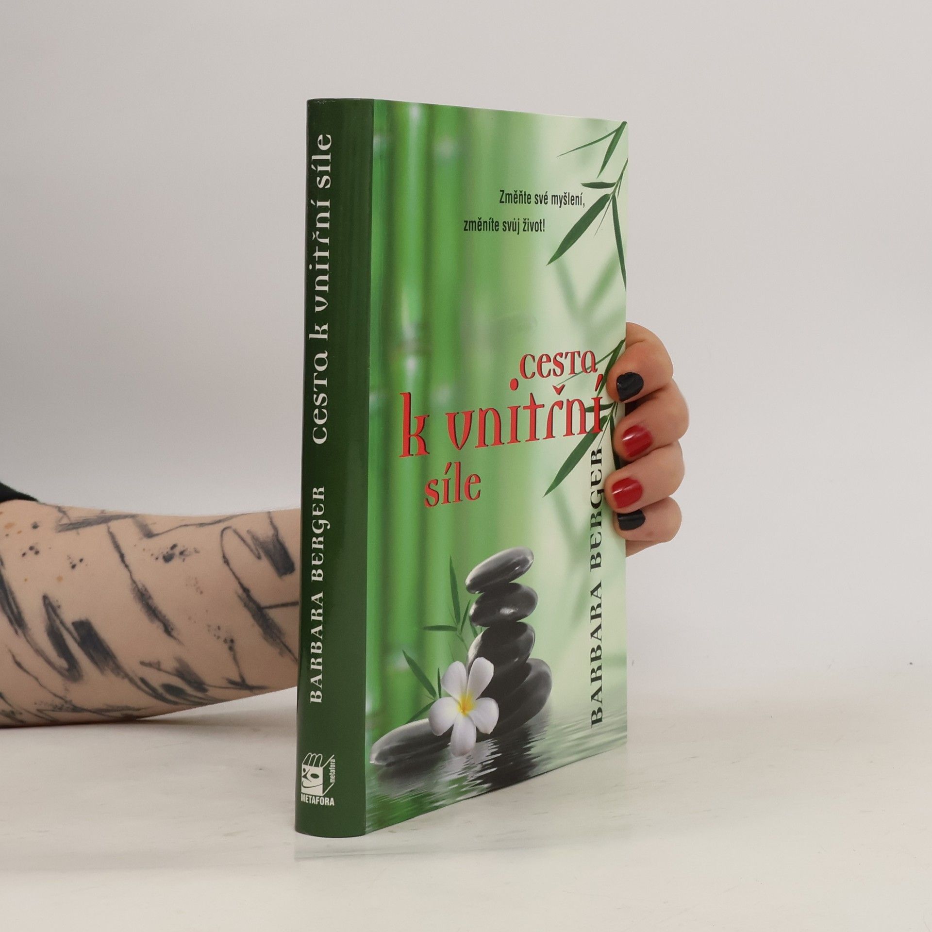 Barbara Berger Cesta k vnitřní síle : změňte své myšlení, změníte svůj život