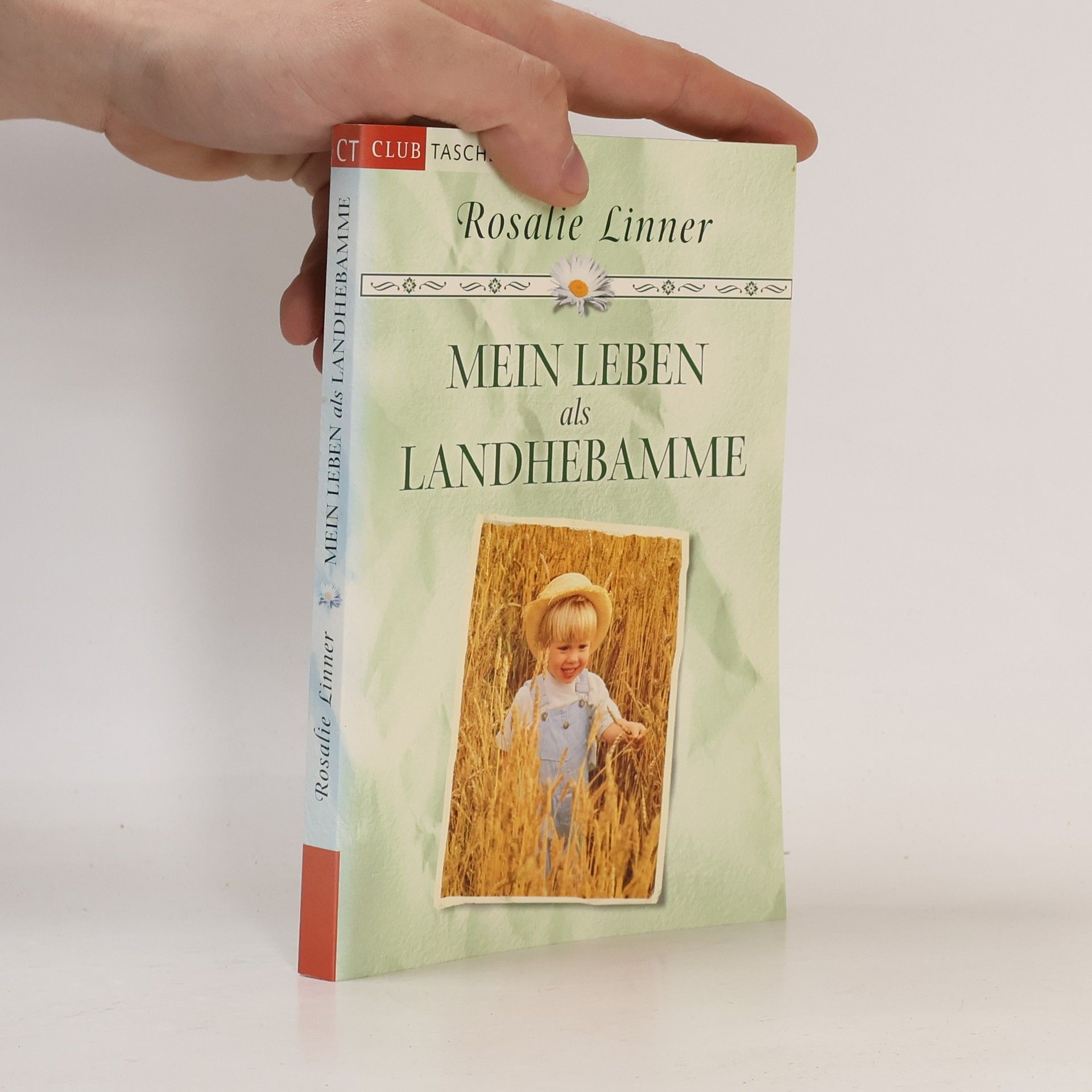 Rosalie Linner Mein Leben als Landhebamme