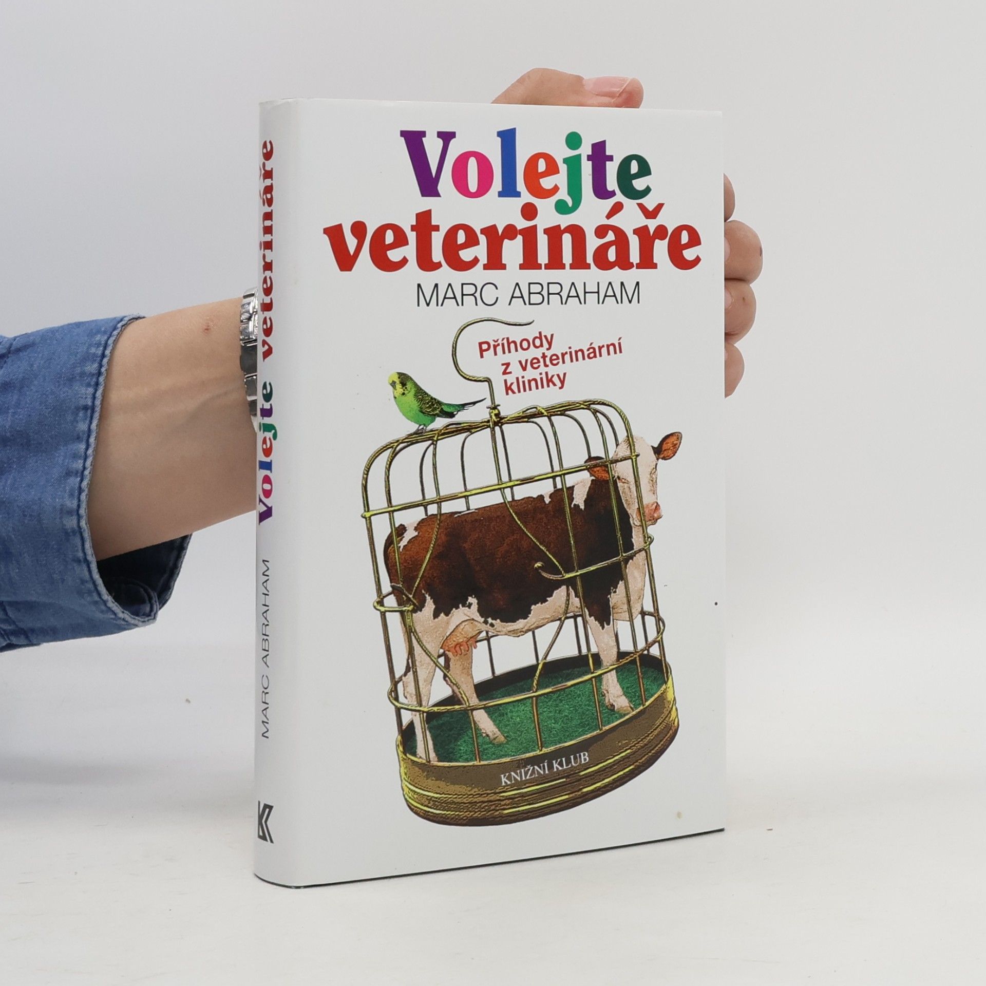 Marc Abraham Volejte veterináře. Příhody z veterinární kliniky