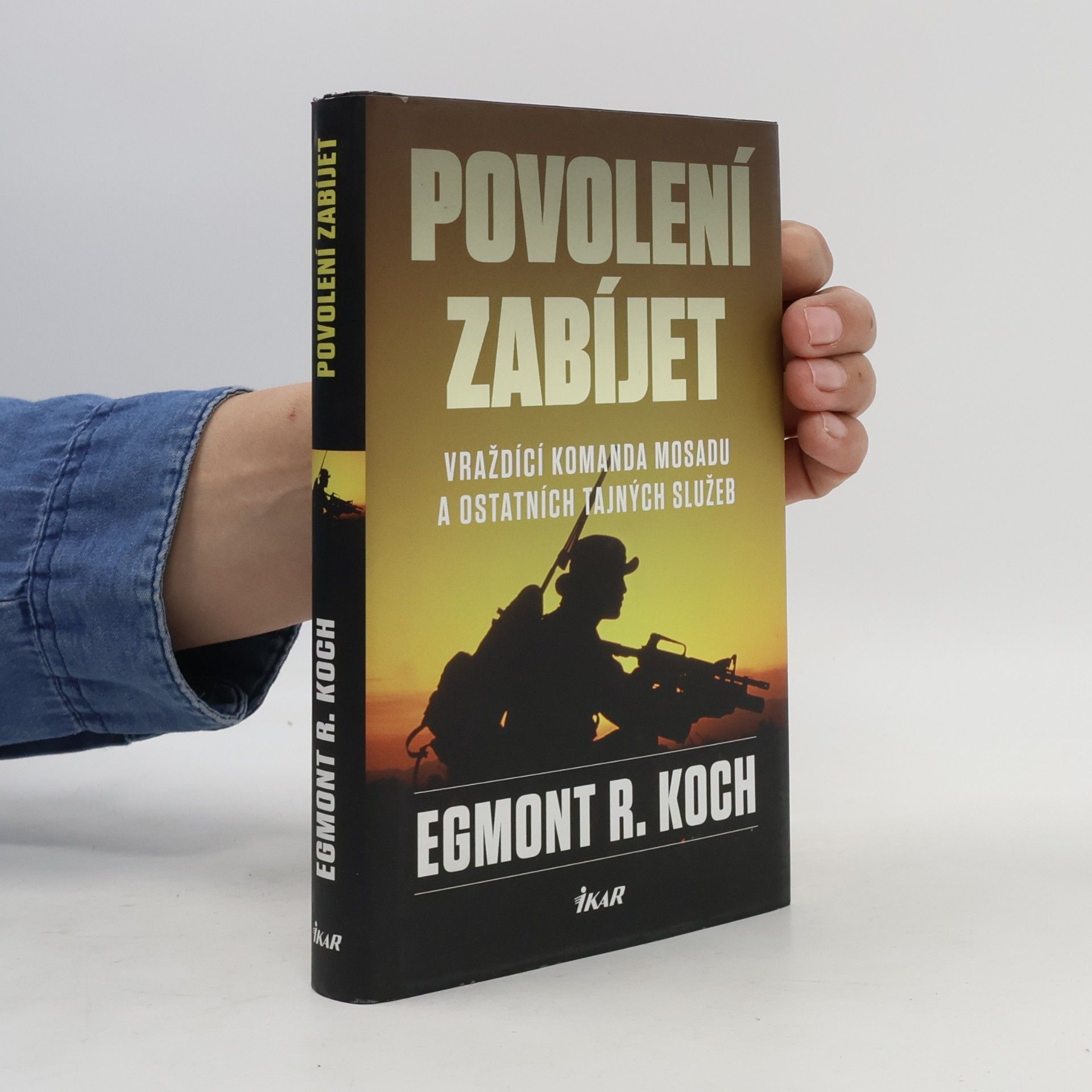 Egmont R. Koch Povolení zabíjet: Vraždící komanda Mosadu a ostatních tajných služeb