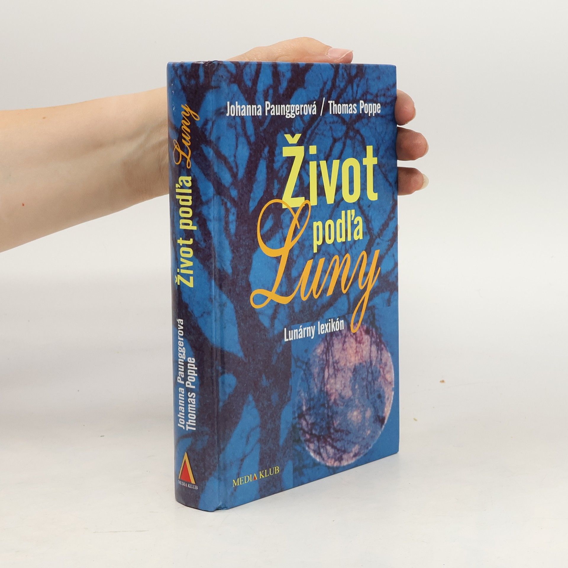 Johanna Paungger Život podľa Luny. Lunárny lexikón