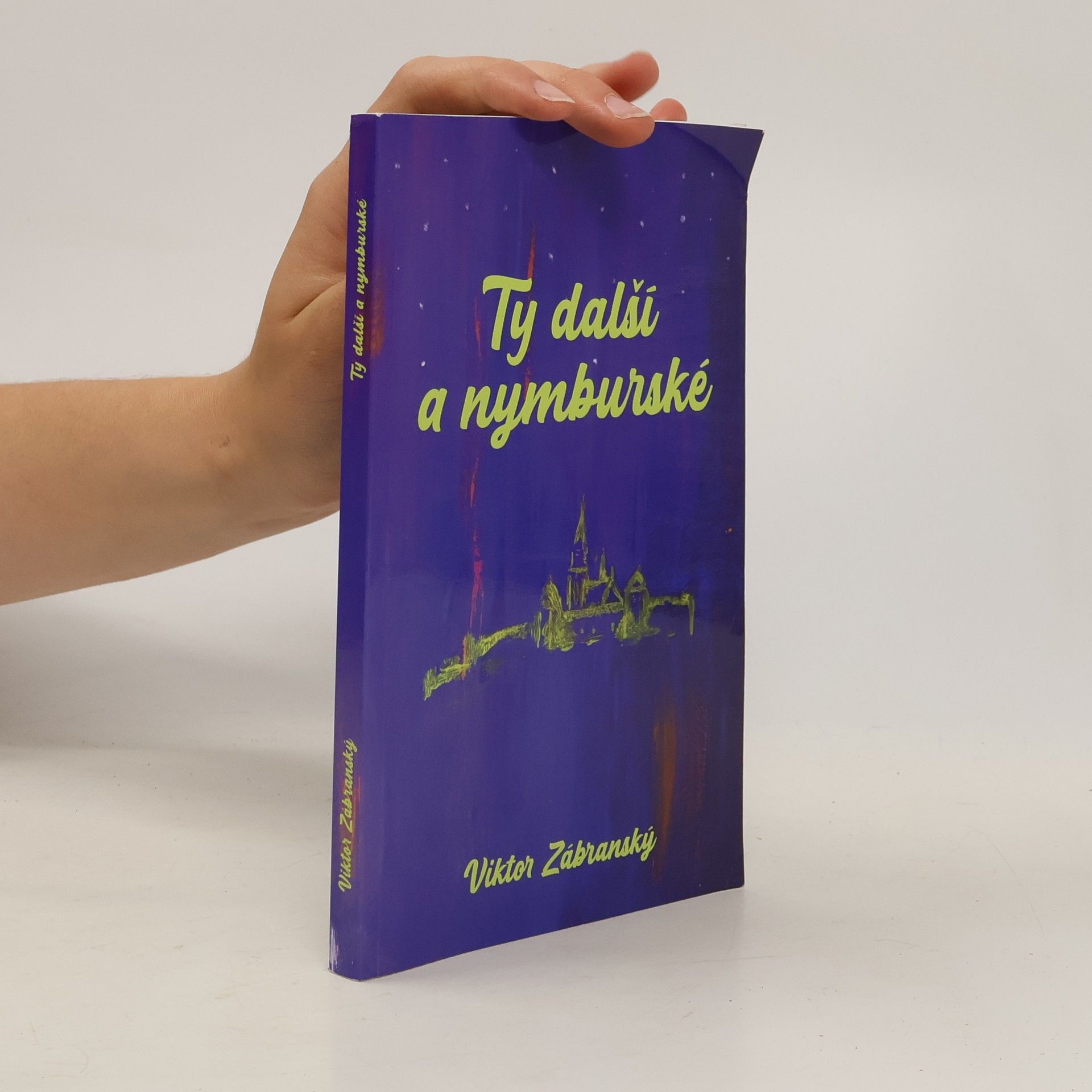 Viktor Zábranský Ty další a nymburské