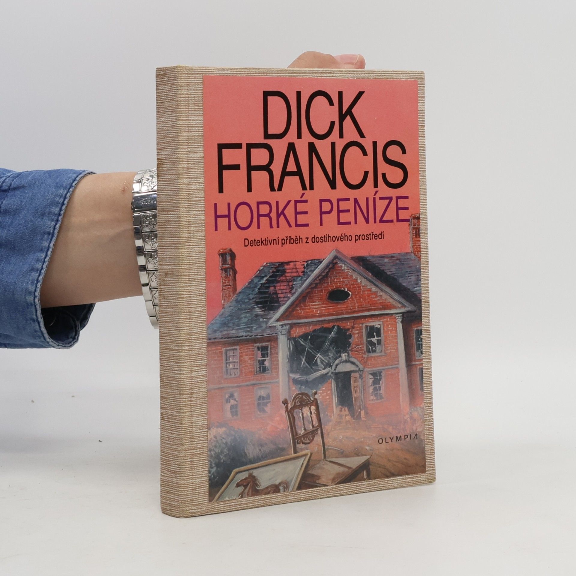 Dick Francis Horké peníze