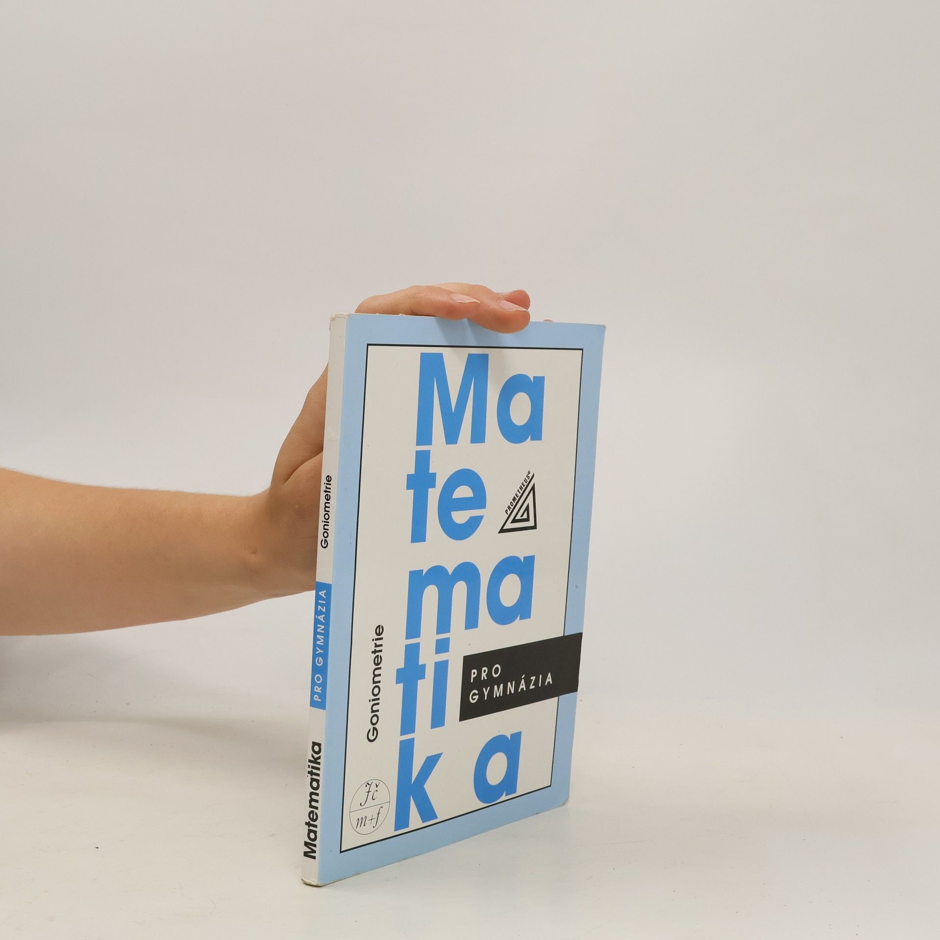 Oldřich Odvárko Matematika pro gymnázia. Goniometrie