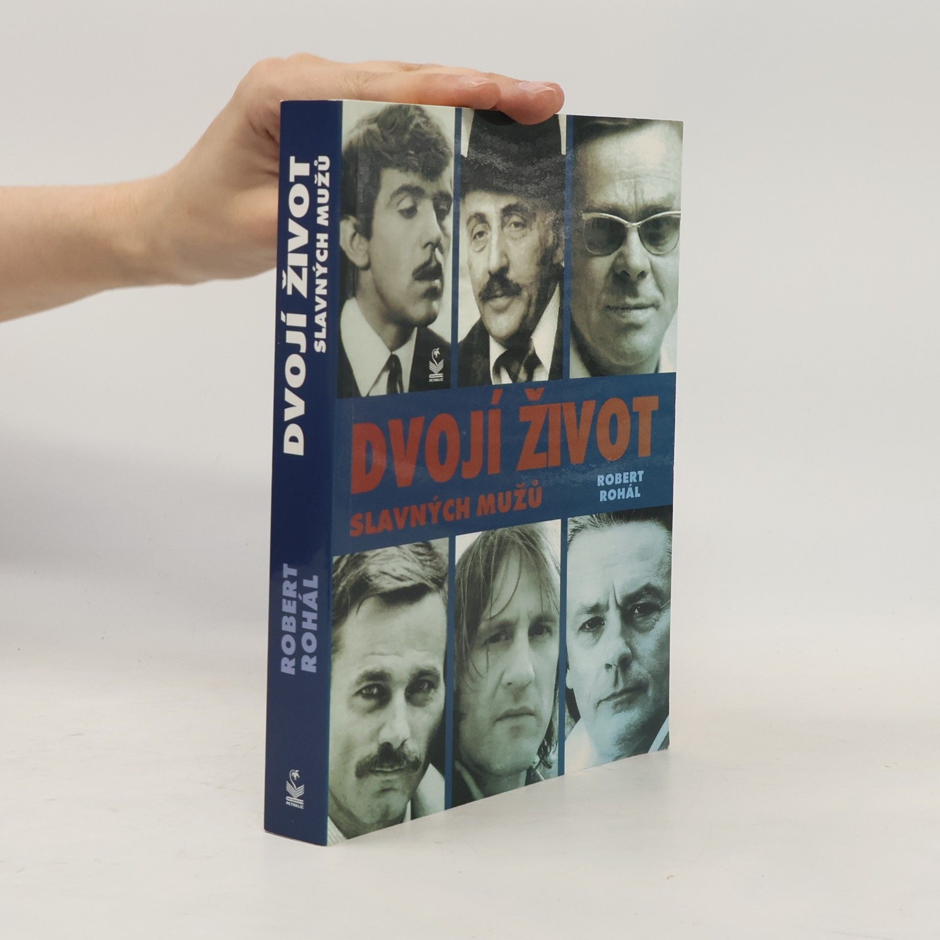 Robert Rohál Dvojí život slavných mužů