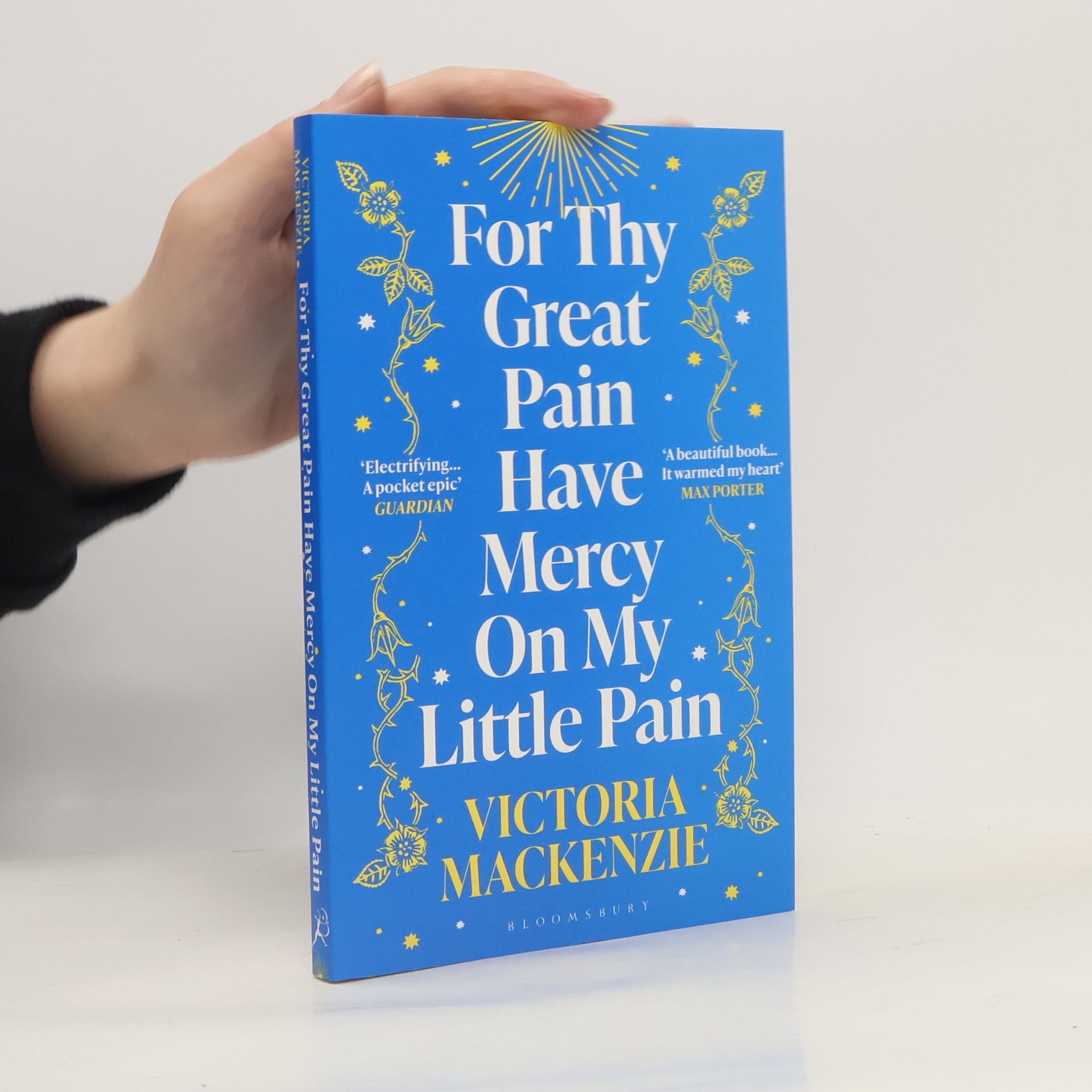 MacKenzie Victoria For Thy Great Pain Have Mercy On My Little Pain: Winner of the Scottish National First Book Awards 2023