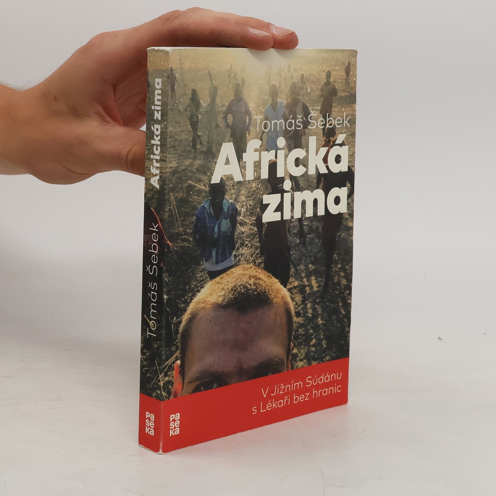 Tomáš Šebek Africká zima: V Jižním Súdánu s Lékaři bez hranic