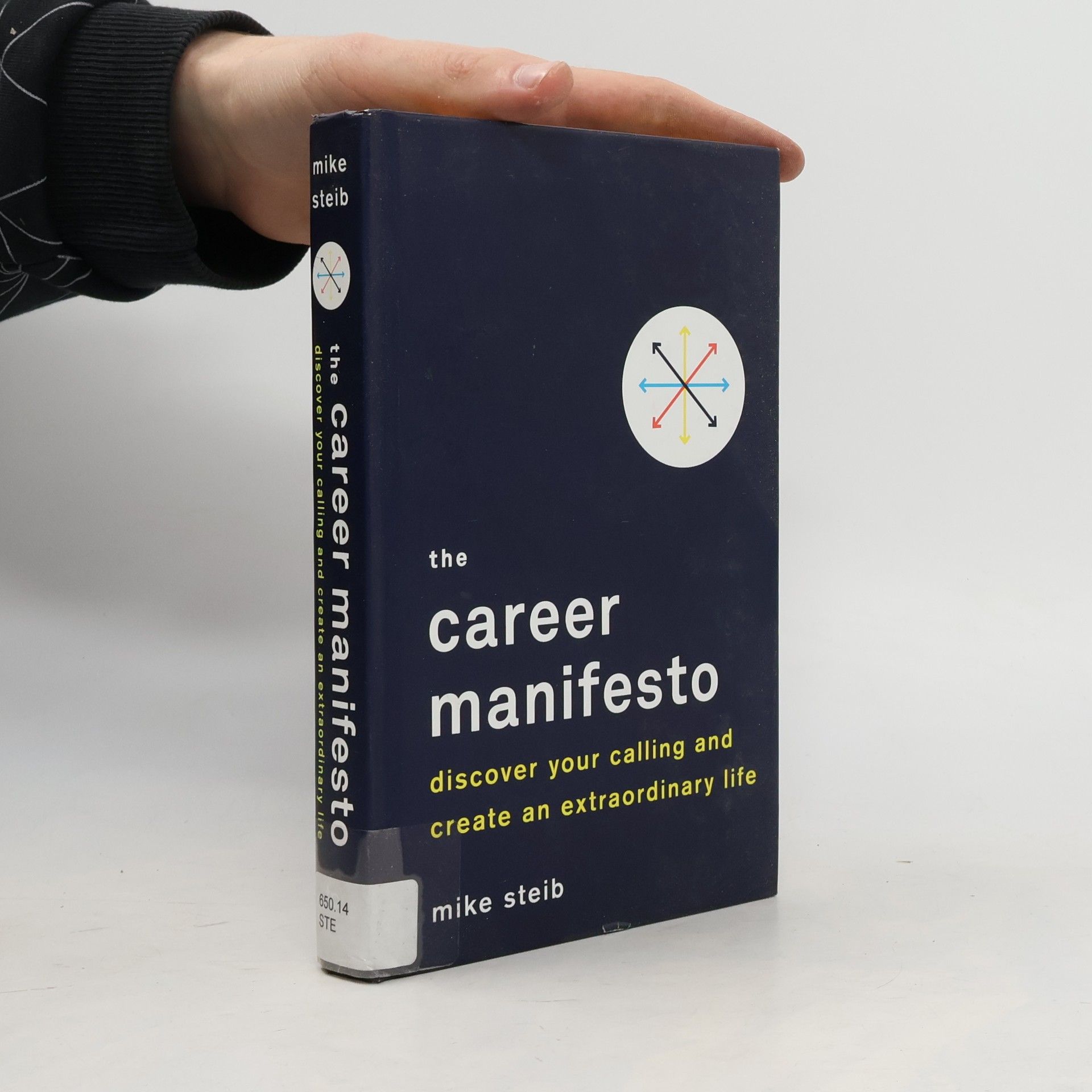 Mike Steib The Career Manifesto