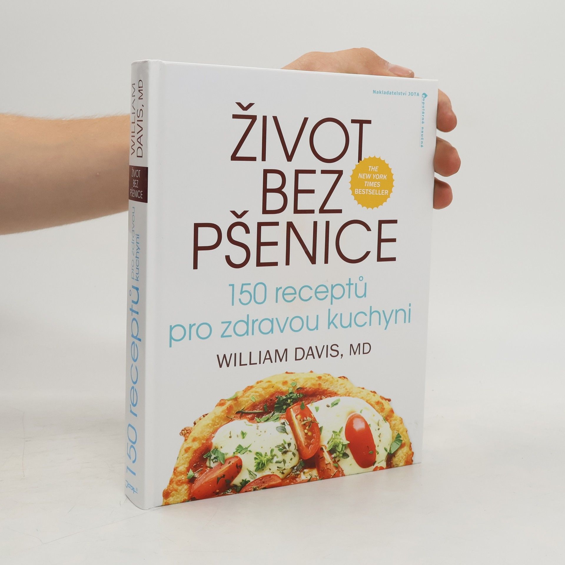 William Davis Život bez pšenice: 150 receptů pro zdravou kuchyni