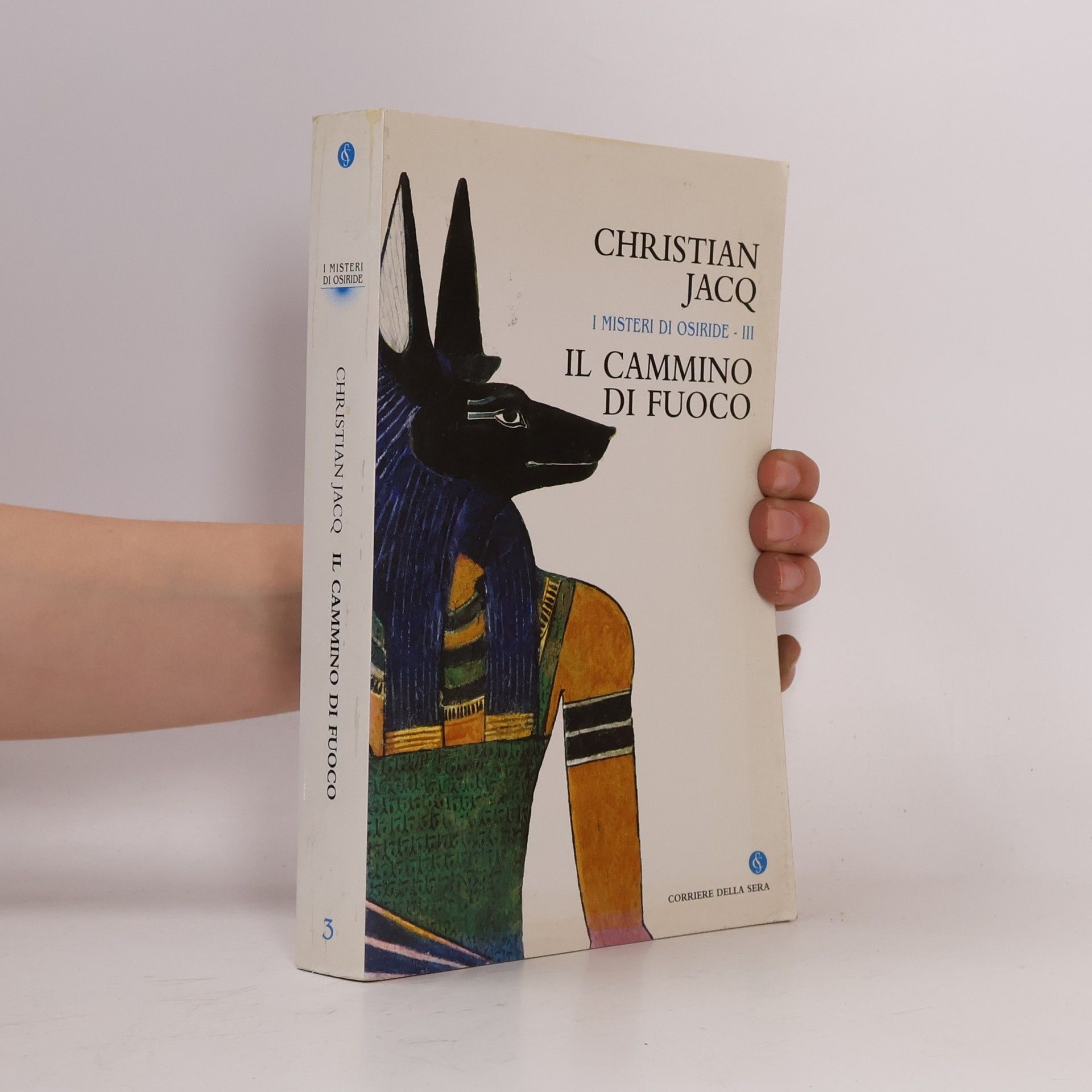 Christian Jacq I Misteri di Osiride III. Il cammino di fuoco