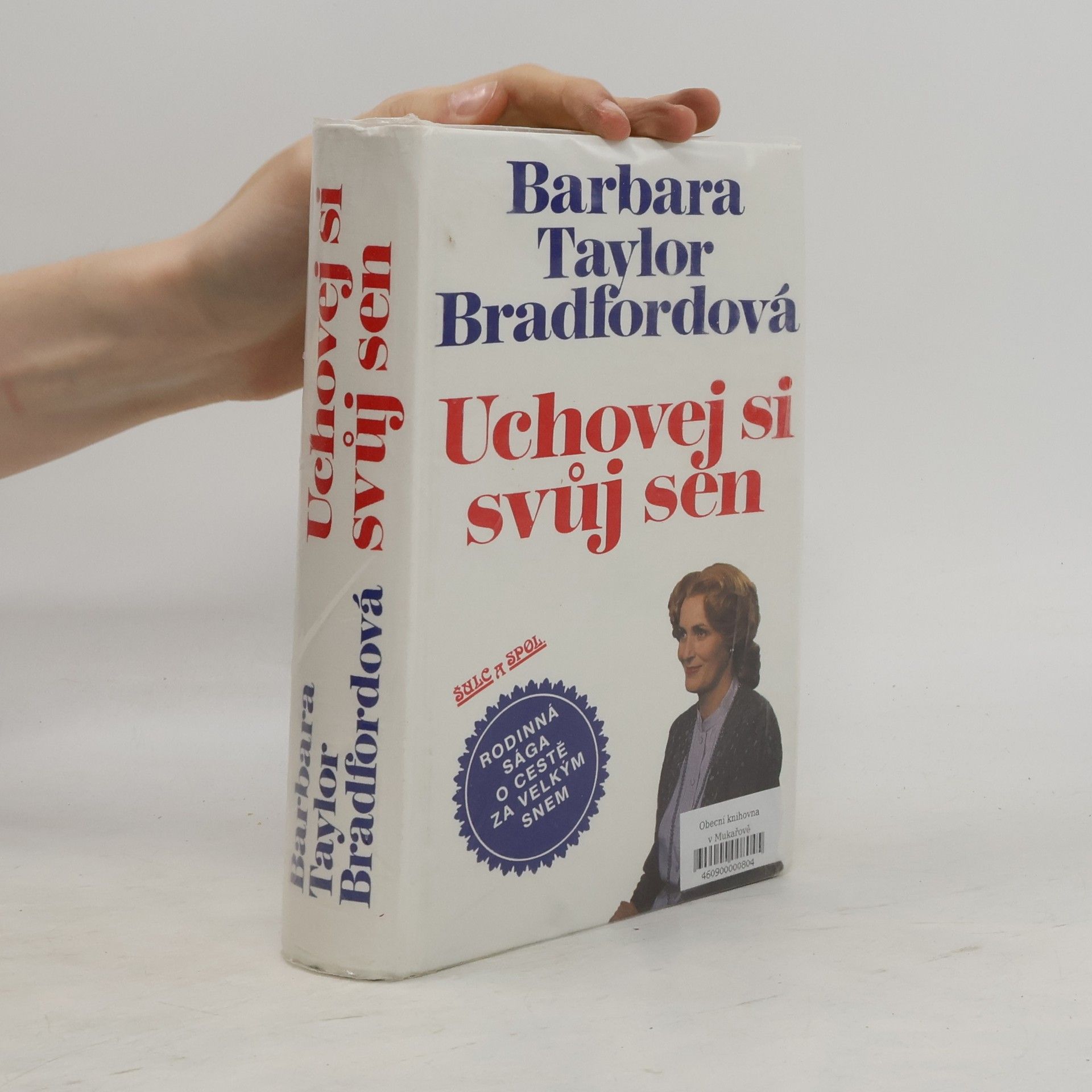 Barbara Taylor Bradford Uchovej si svůj sen