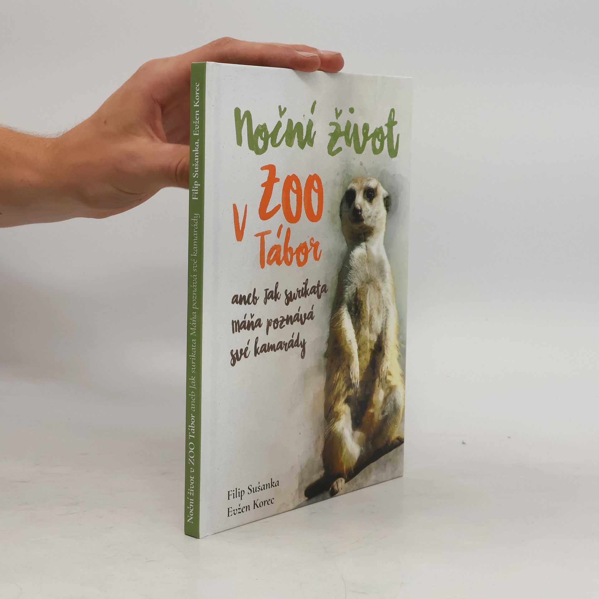 Filip Sušanka Noční život v ZOO Tábor, aneb, Jak surikata Máňa poznává své kamarády
